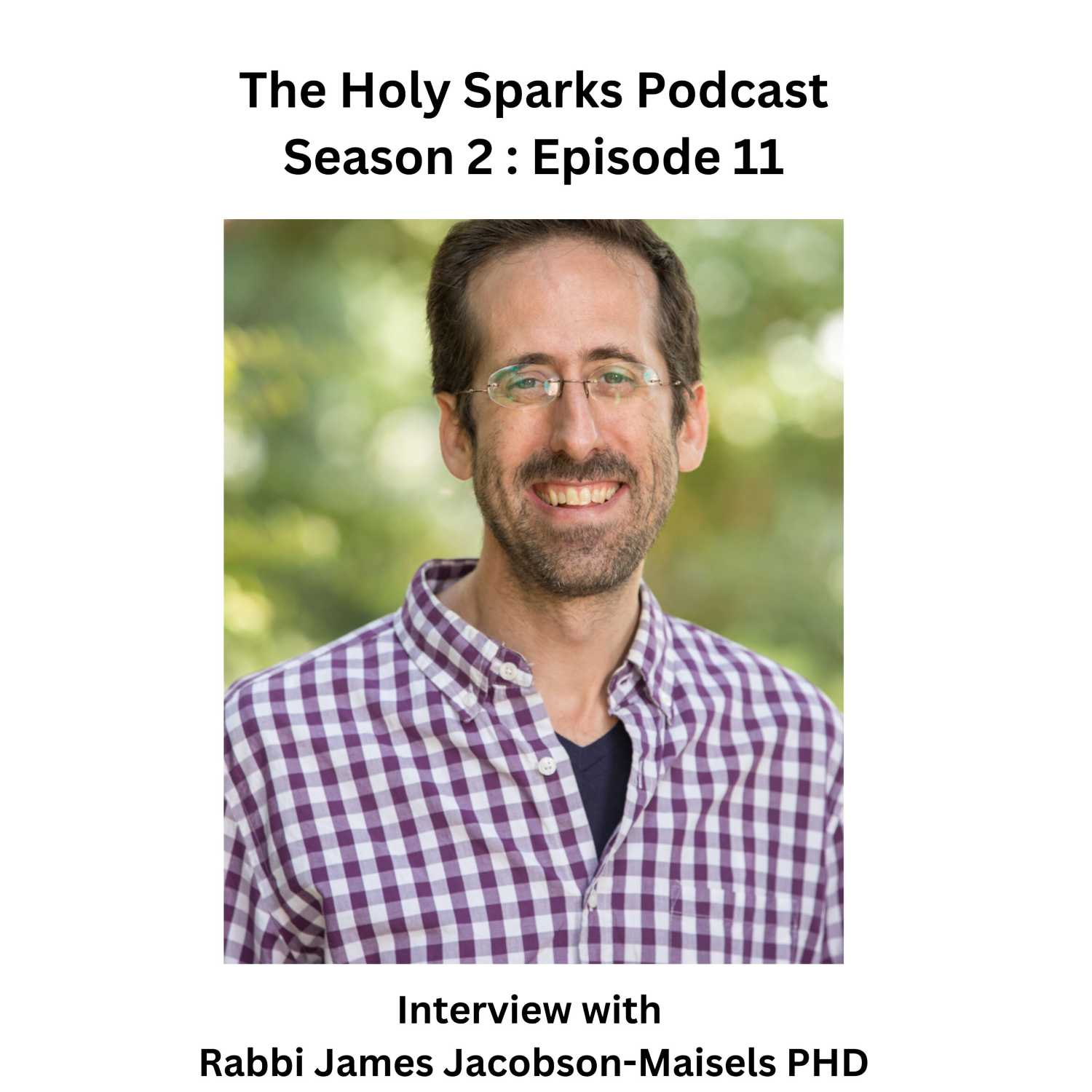 Interview with Rabbi James-Jacobsen Maisles PHD