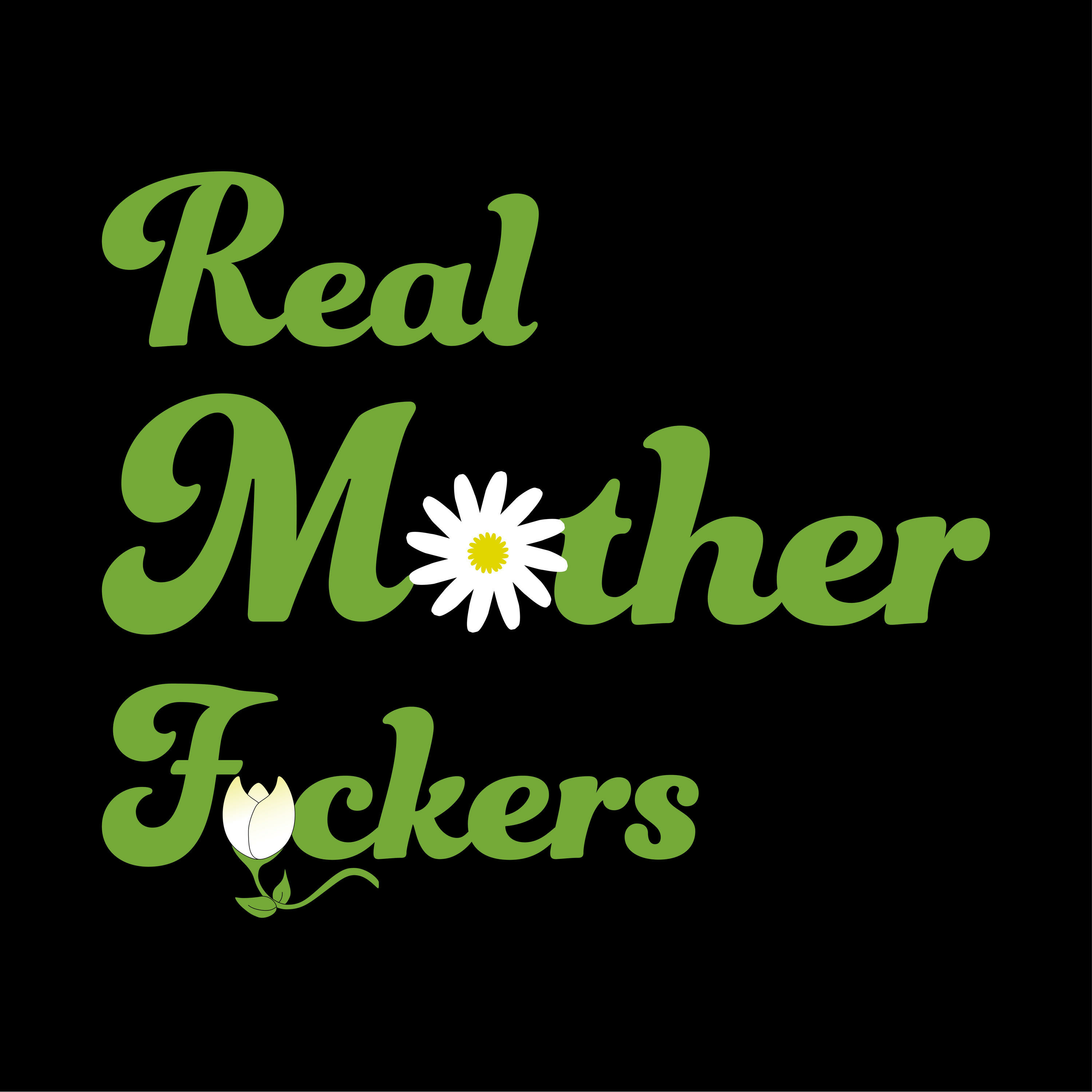 Real Mother Fuckers 