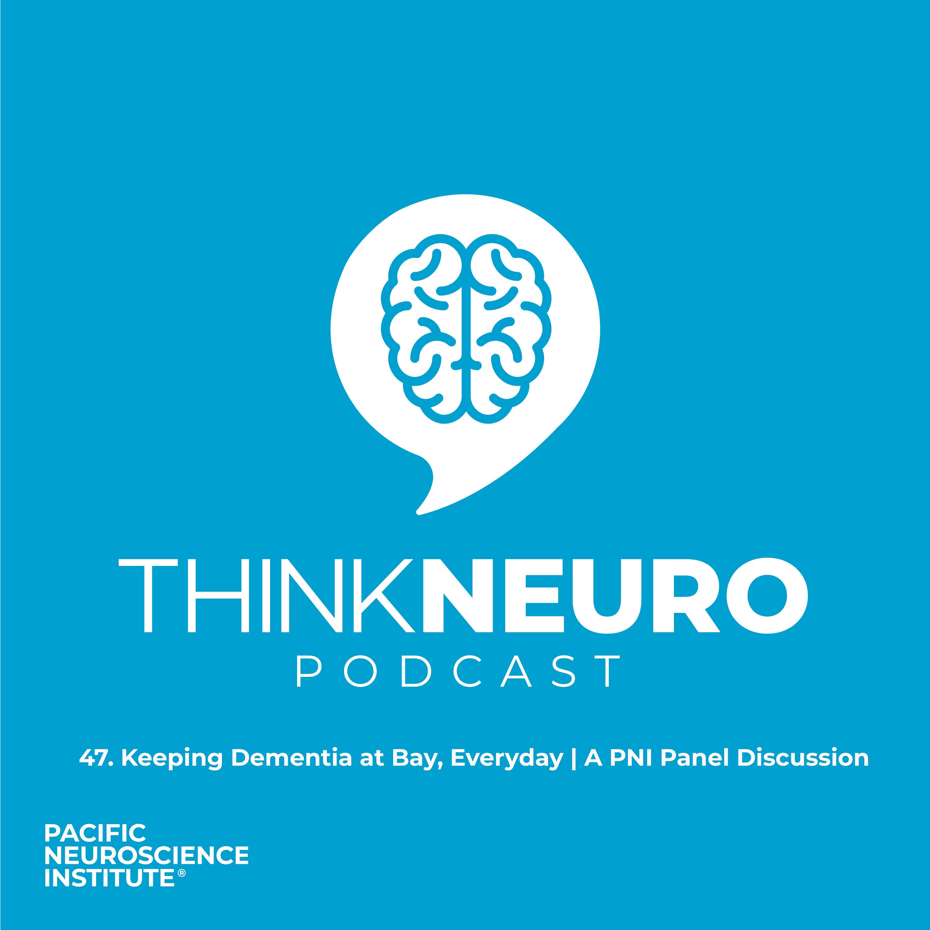 ⁣47. Keeping Dementia at Bay, Everyday | A PNI Panel Discussion