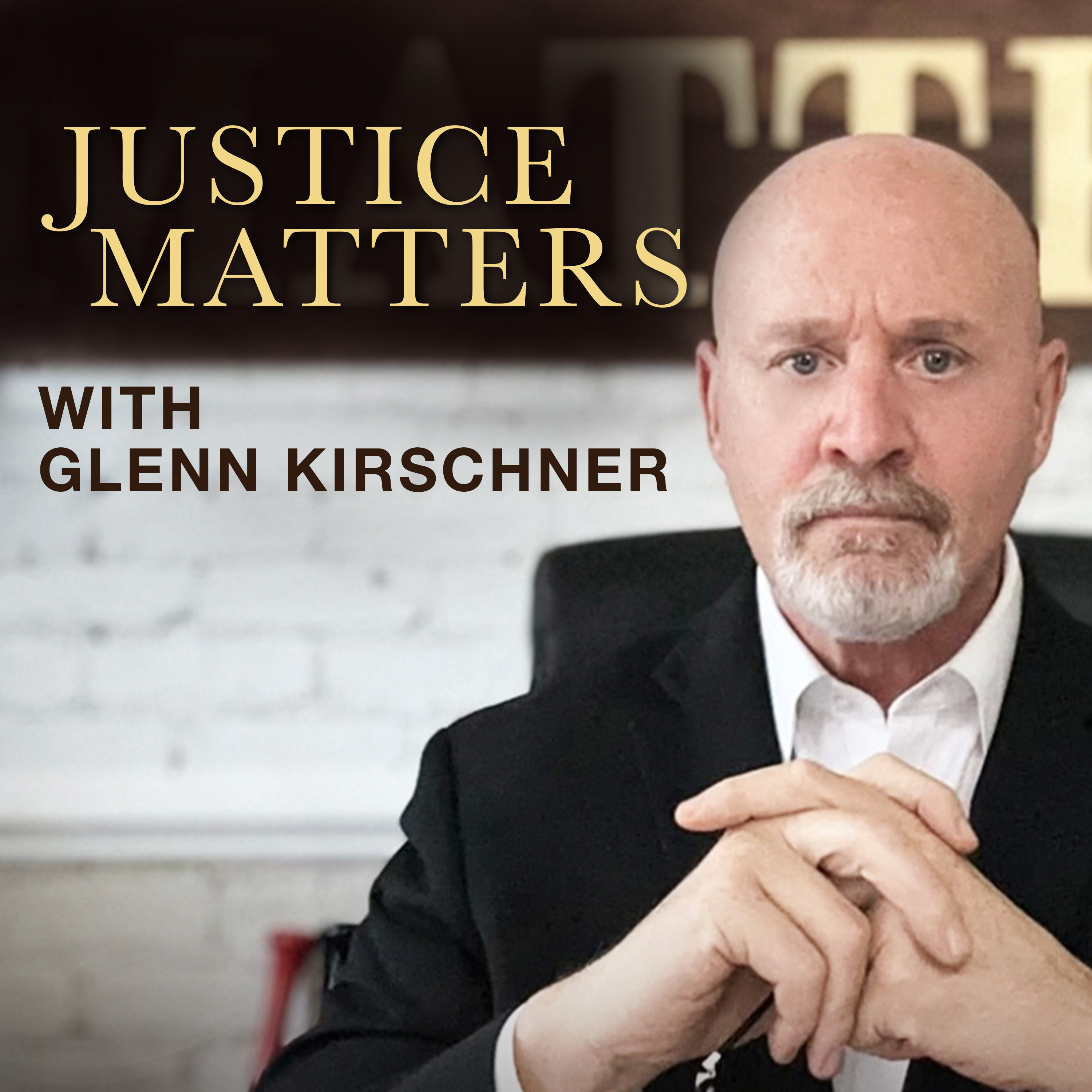 Justice Matters with Glenn Kirschner 