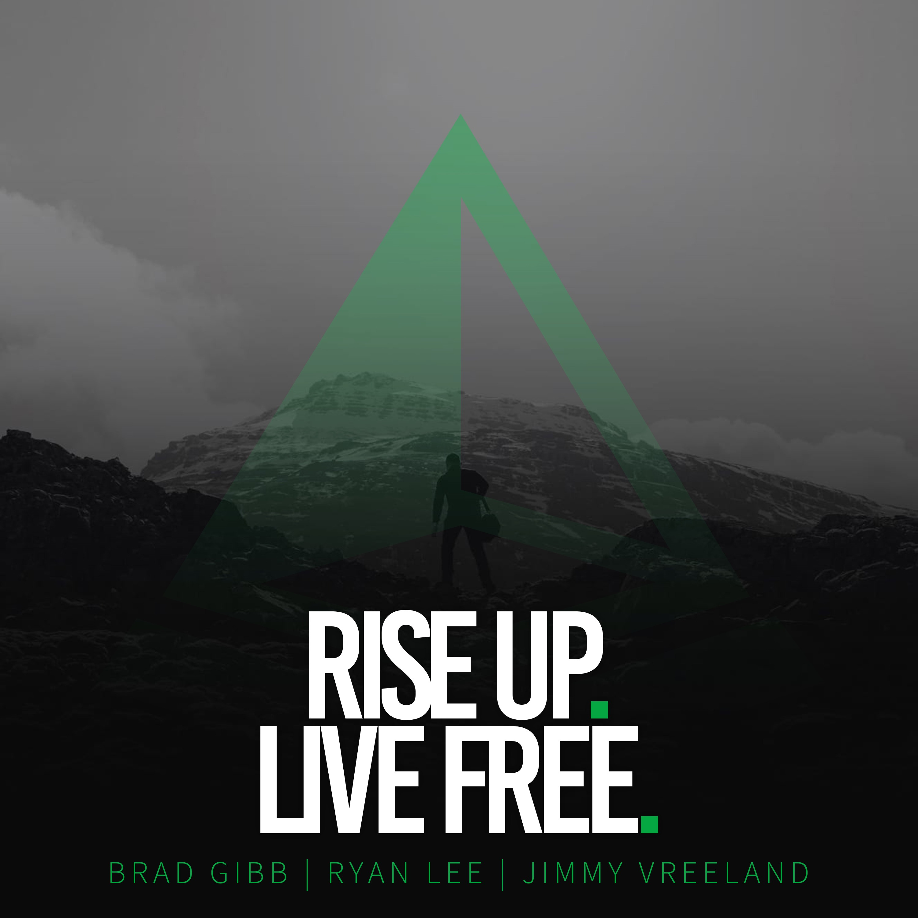 Rise Up. Live Free. 