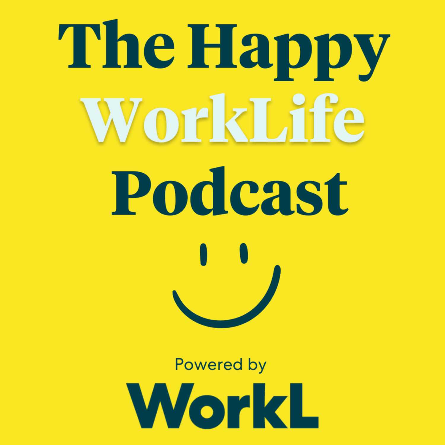 The Happy WorkLife Podcast 