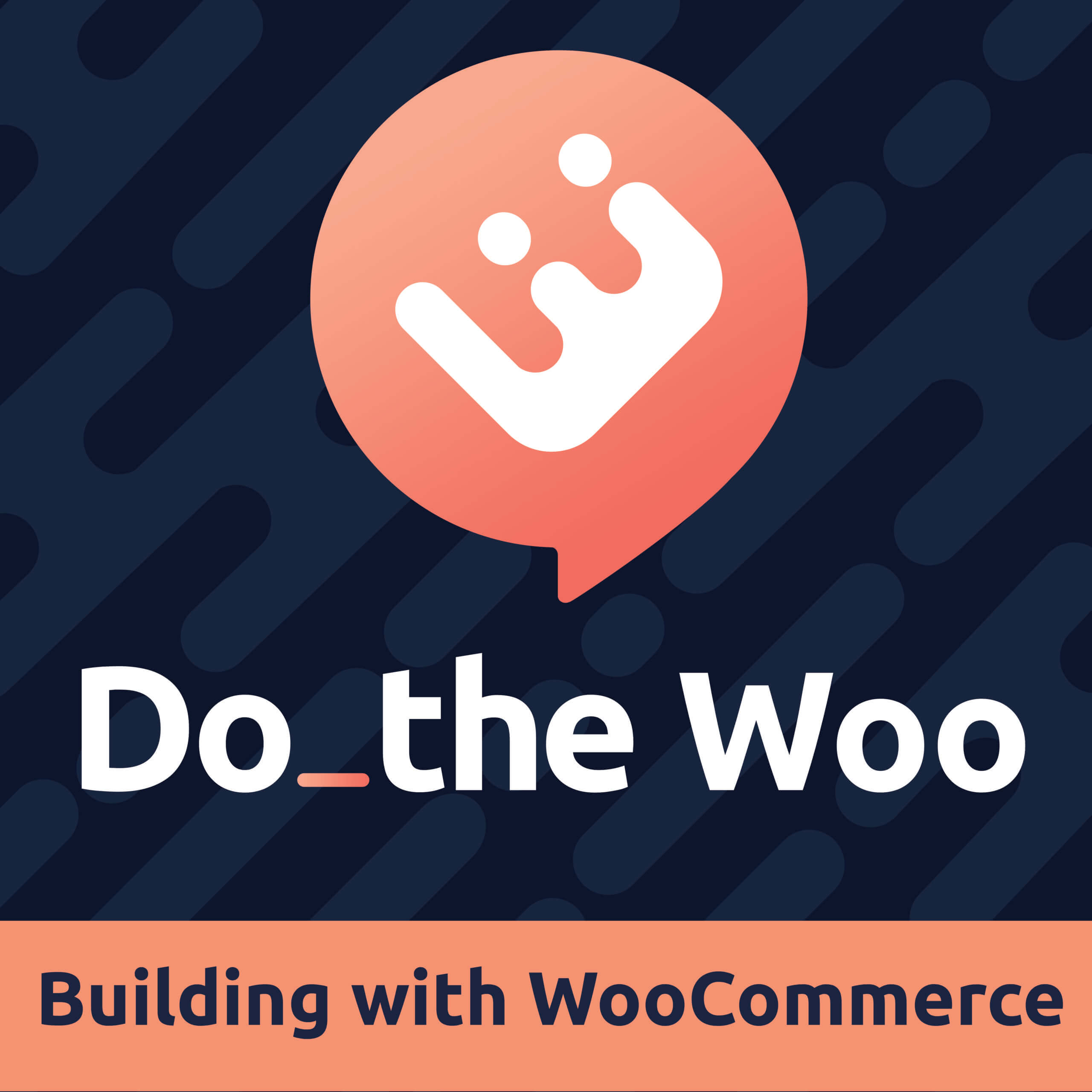 Do the Woo - A WooCommerce Podcast 