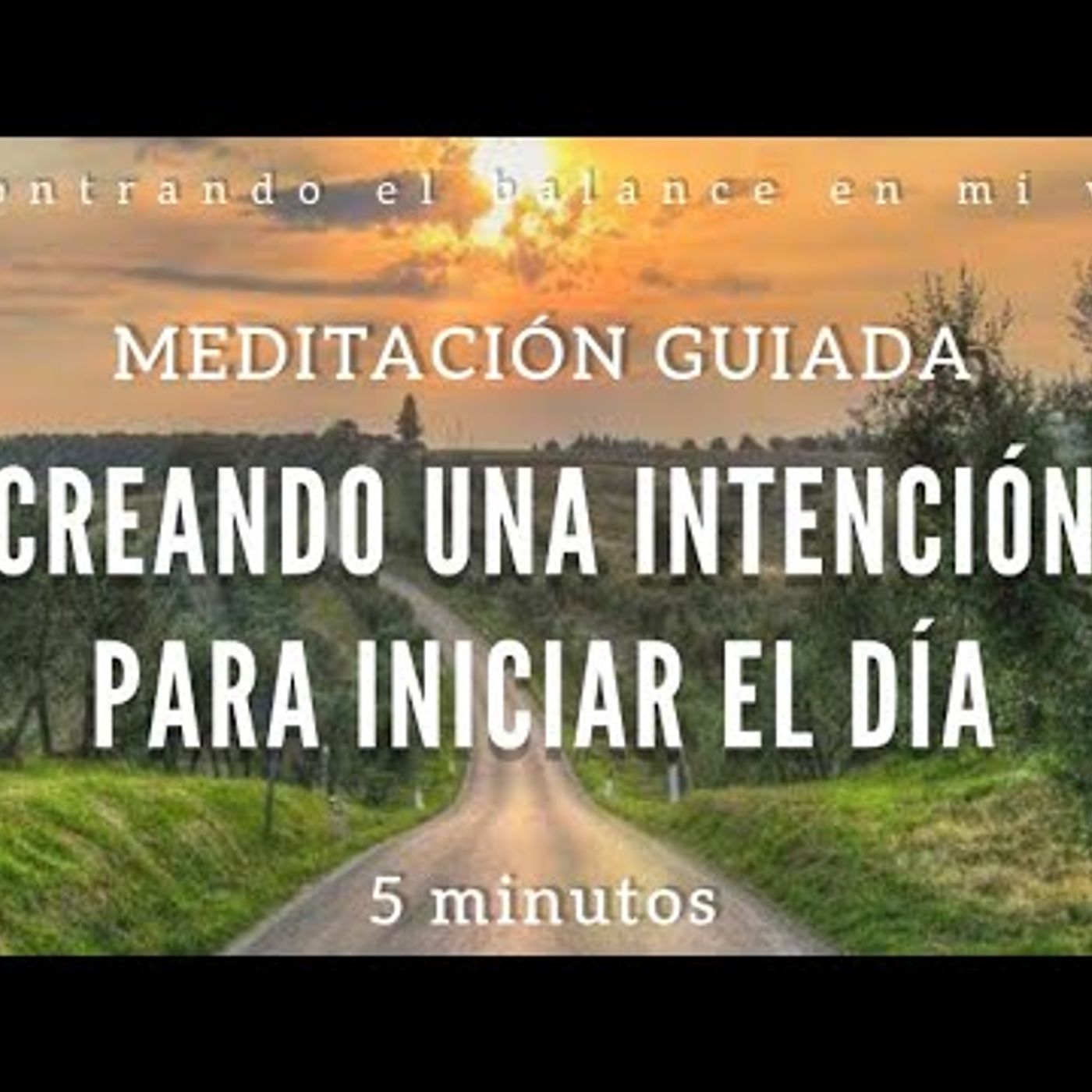 16. Meditación de la mañana para INICIAR EL DÍA con INTENCIÓN ☀️ - Entusiasmo y confianza