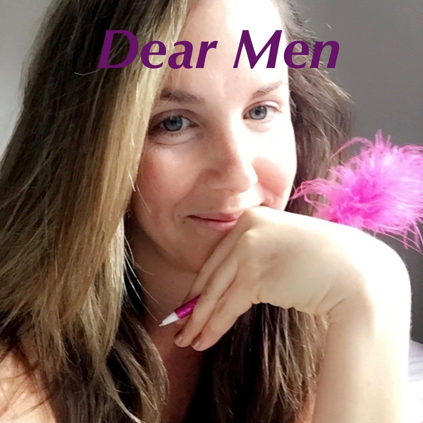 Dear Men: How to Rock Sex, Dating, and Relationships With Women 