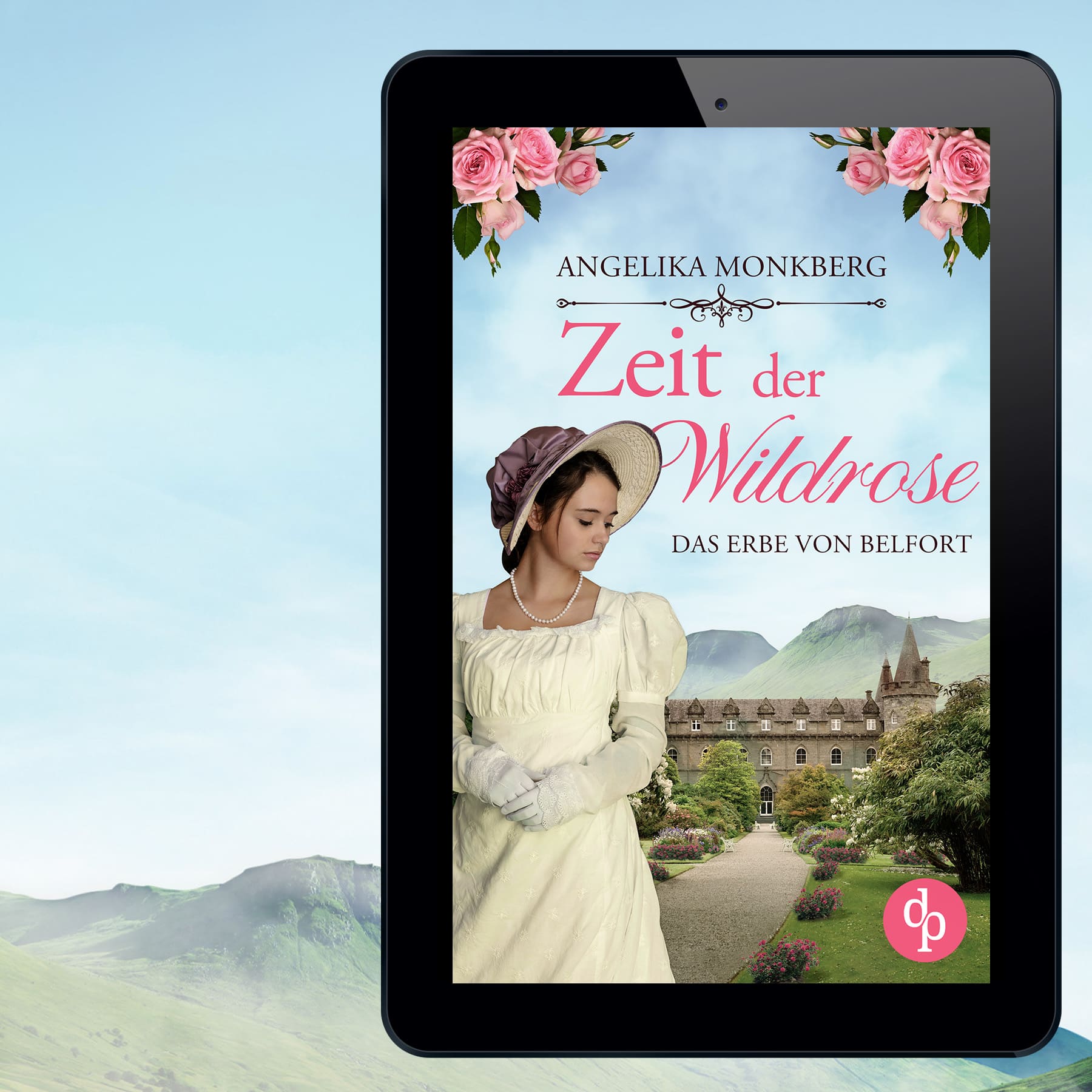 ⁣Zeit der Wildrose: Das Erbe von Belfort von Angelika Monkberg