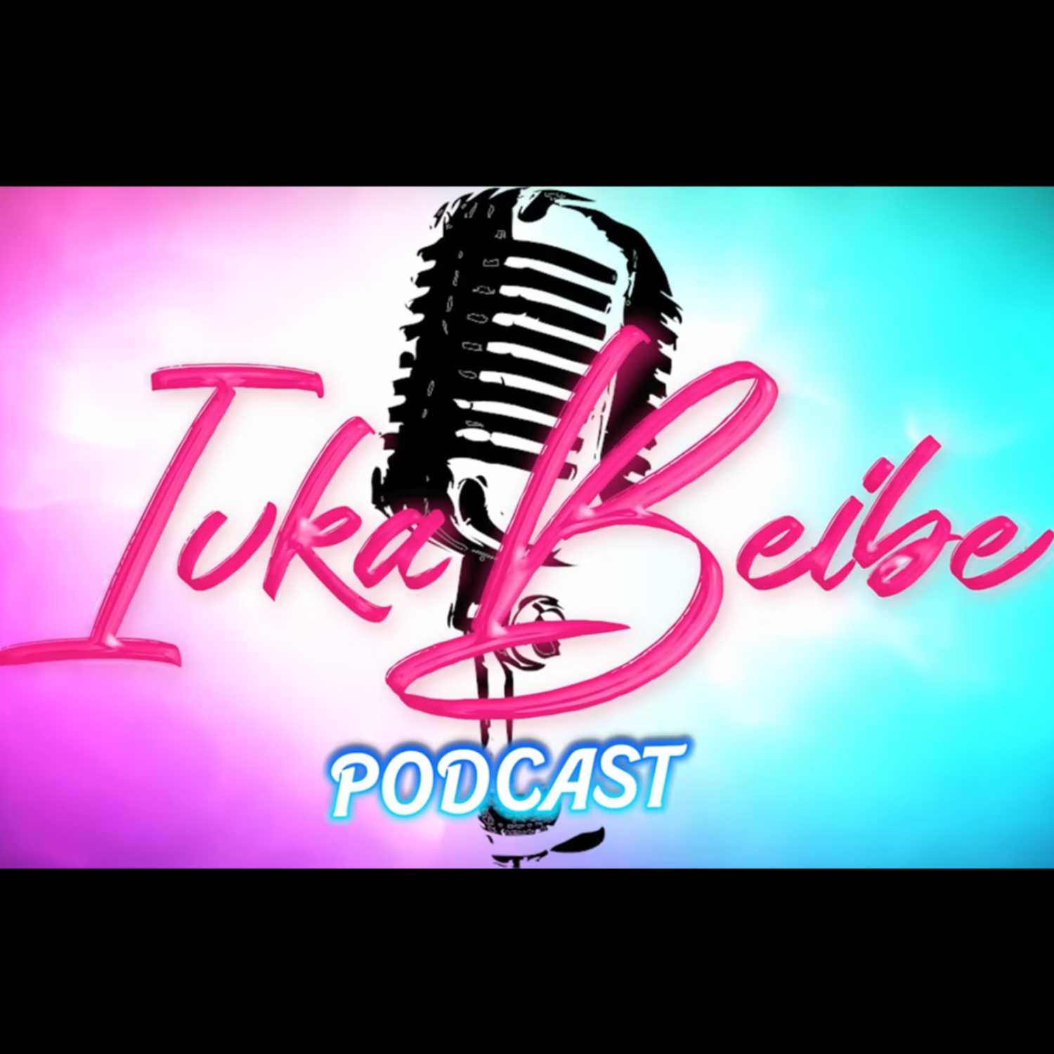 Ivka Beibe Podcast 