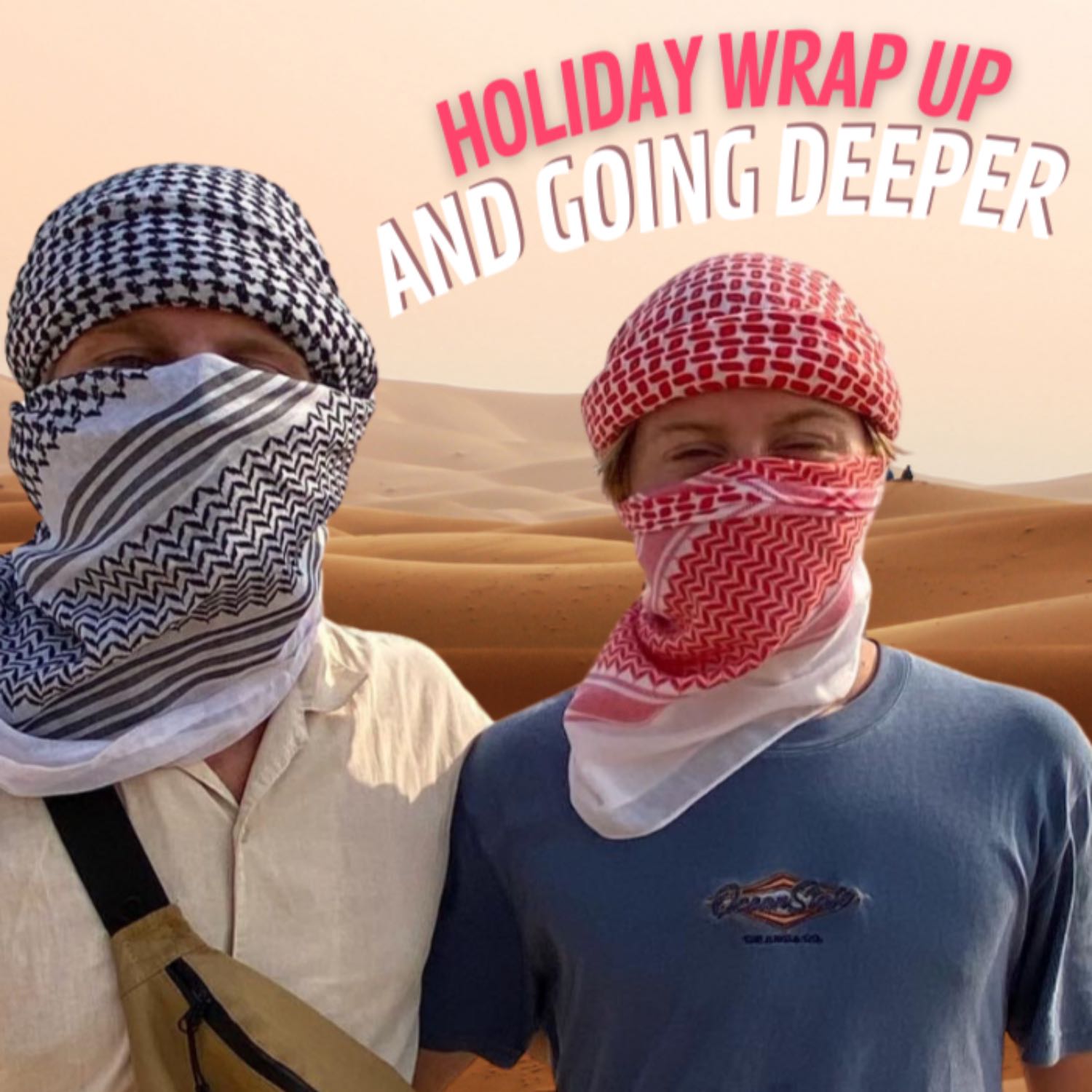 Special Holiday Episode 2: DESERT adventures, HOLIDAY pro tips, GIVEAWAY! and NEW SEGMENTS.