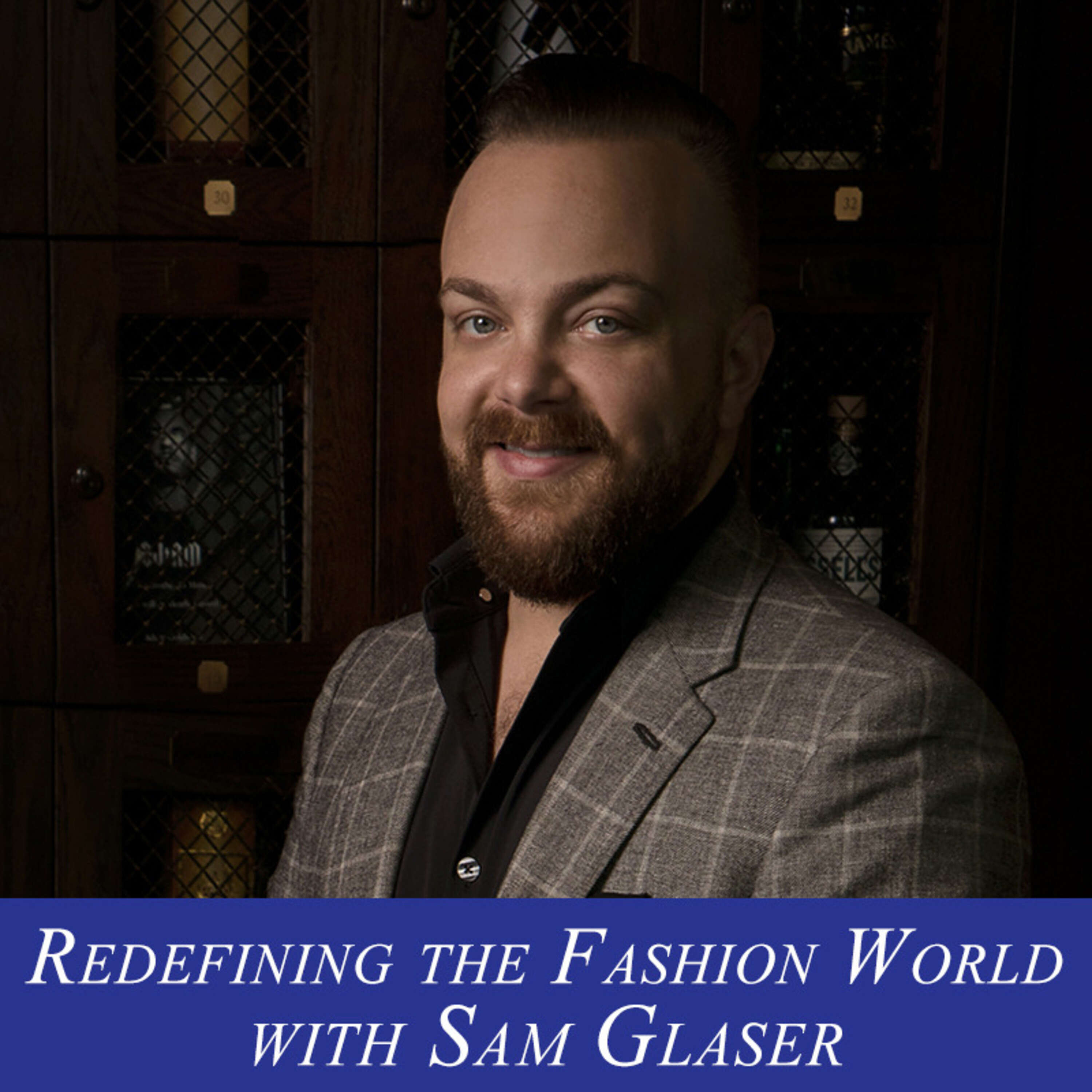 ⁣S1E9: Redefining the Fashion World with Sam Glaser