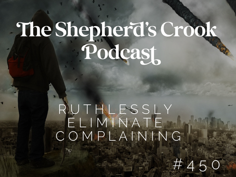 ⁣#450 Ruthlessly Eliminate Complaining