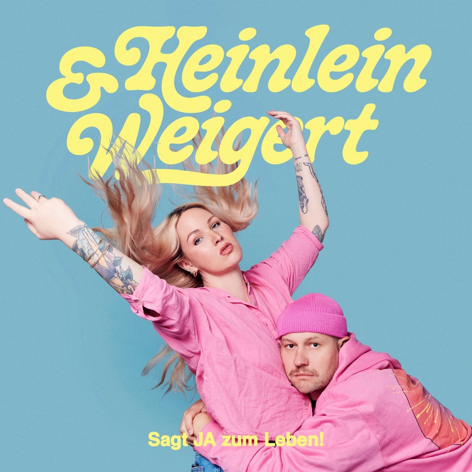 HEINLEIN & WEIGERT – sagt JA zum Leben! 