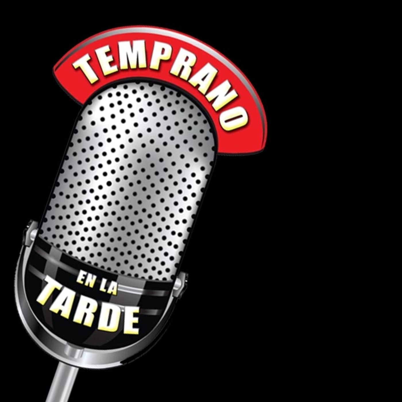 Temprano en la Tarde... EL PODCAST 