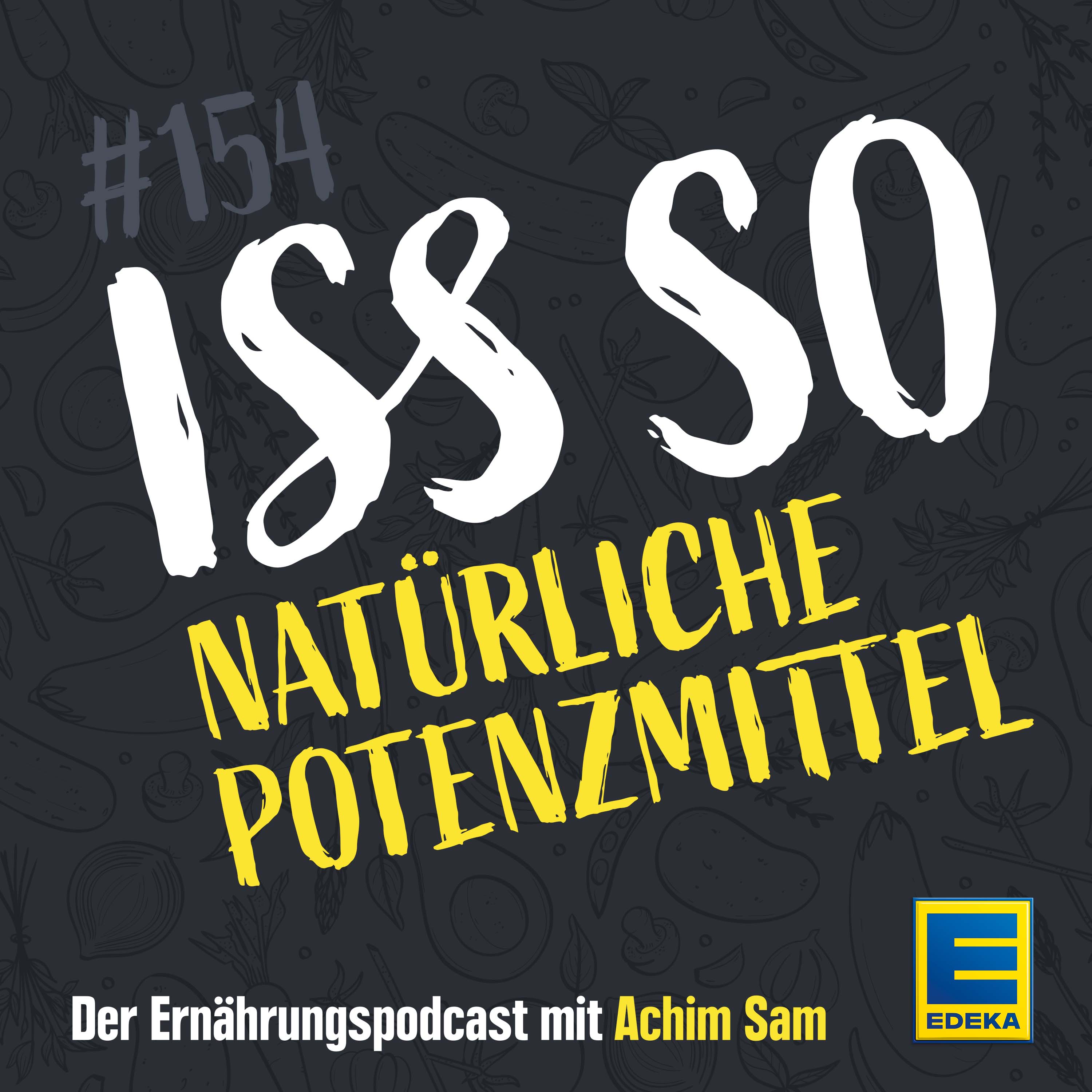 154: Natürliche Potenzmittel – Lebensmittel für die Libido