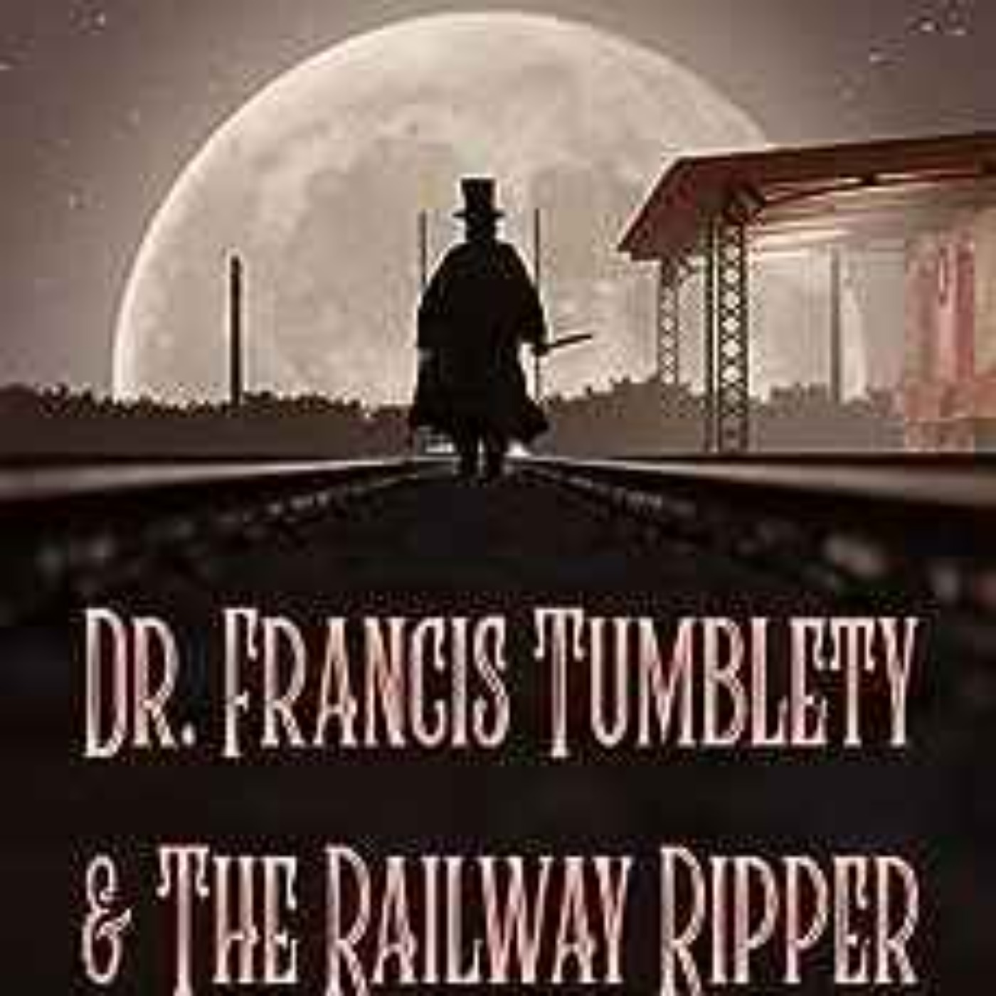 ⁣Michael L. Hawley - Dr. Francis Tumblety & The Railway Ripper