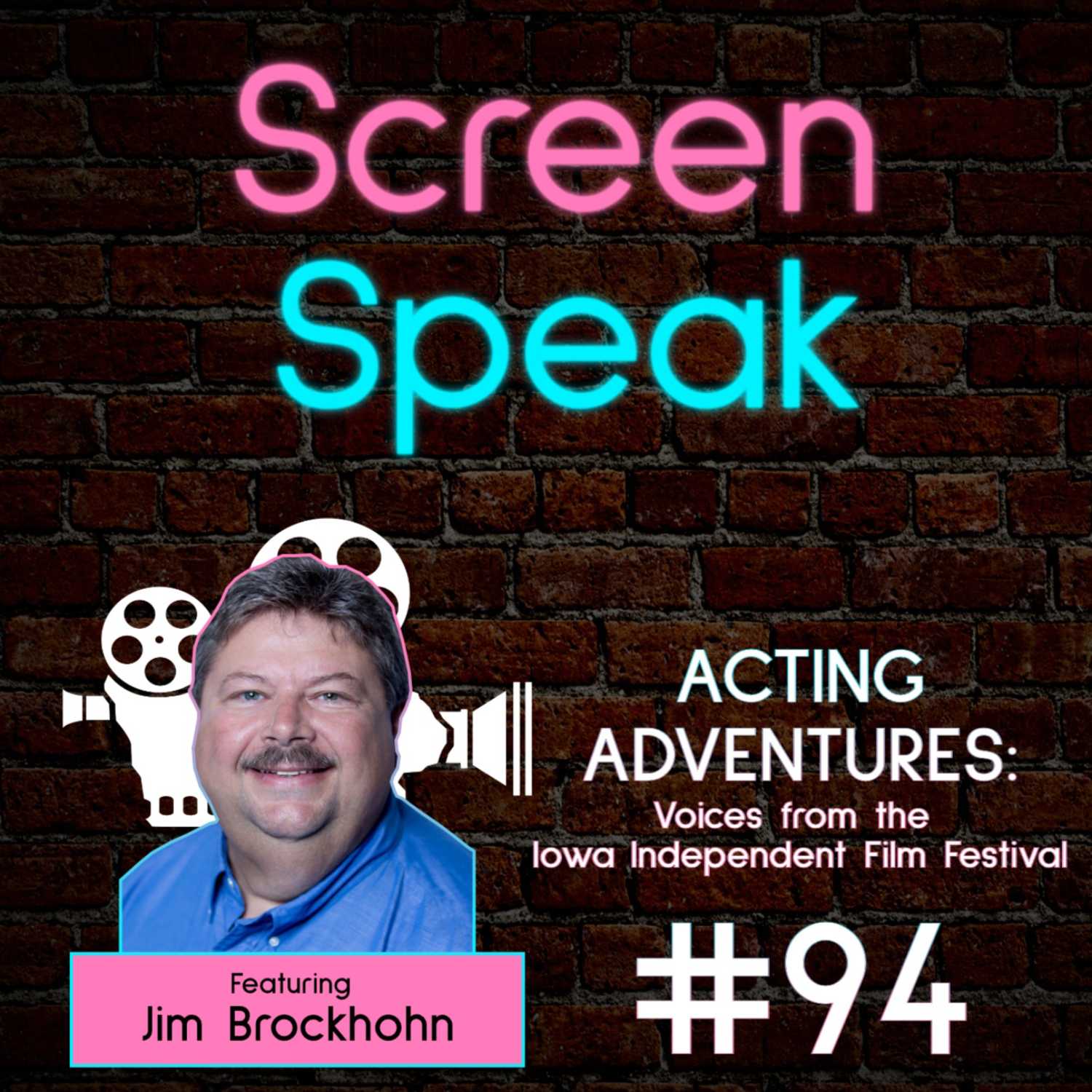 #94 - Acting Adventures Featuring Jim Brockhohn