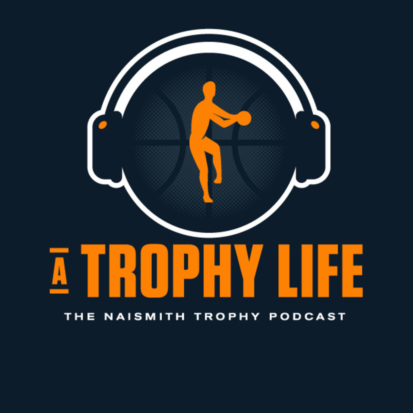 A Trophy Life: The Naismith Trophy Podcast 