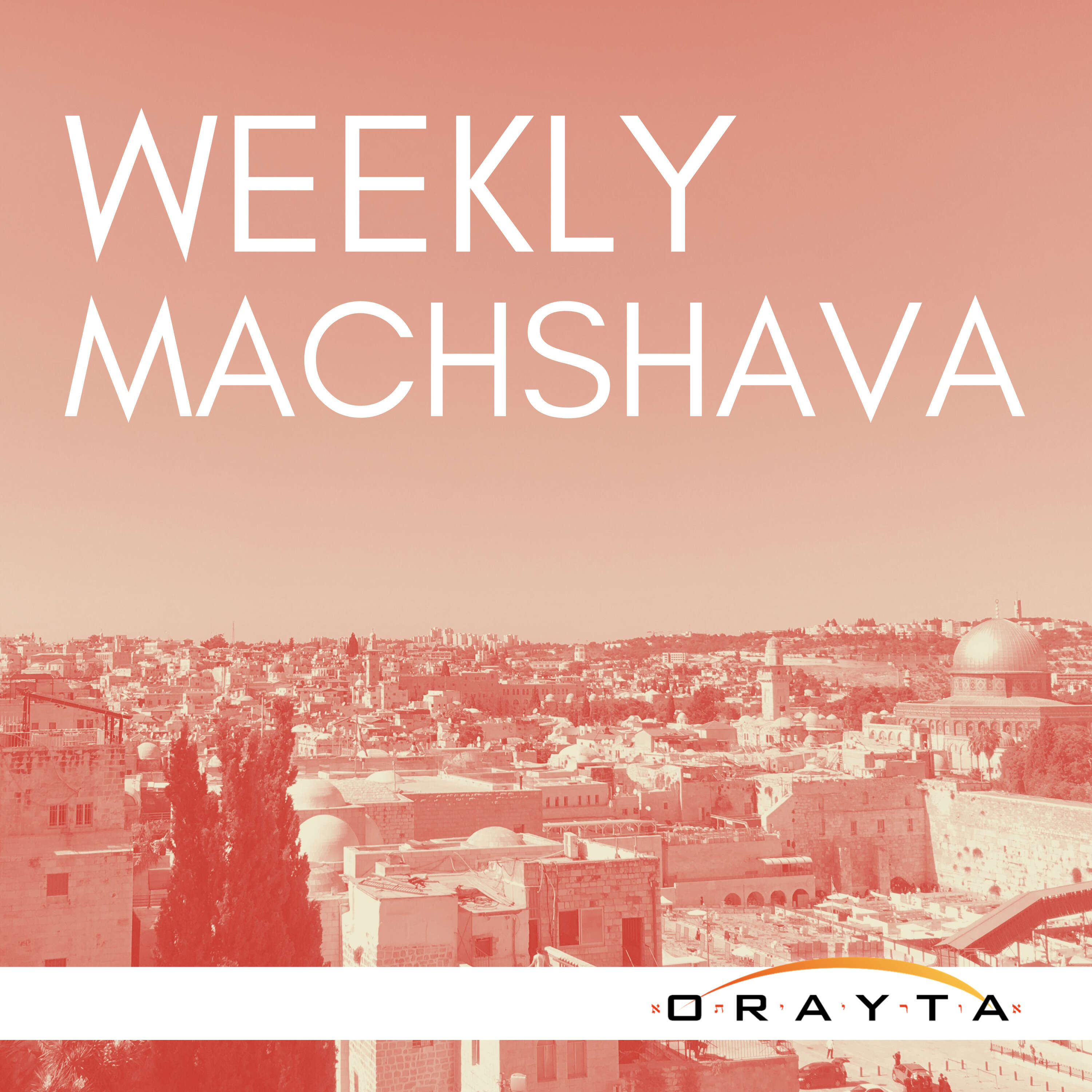 Yeshivat Orayta Weekly Machshava 