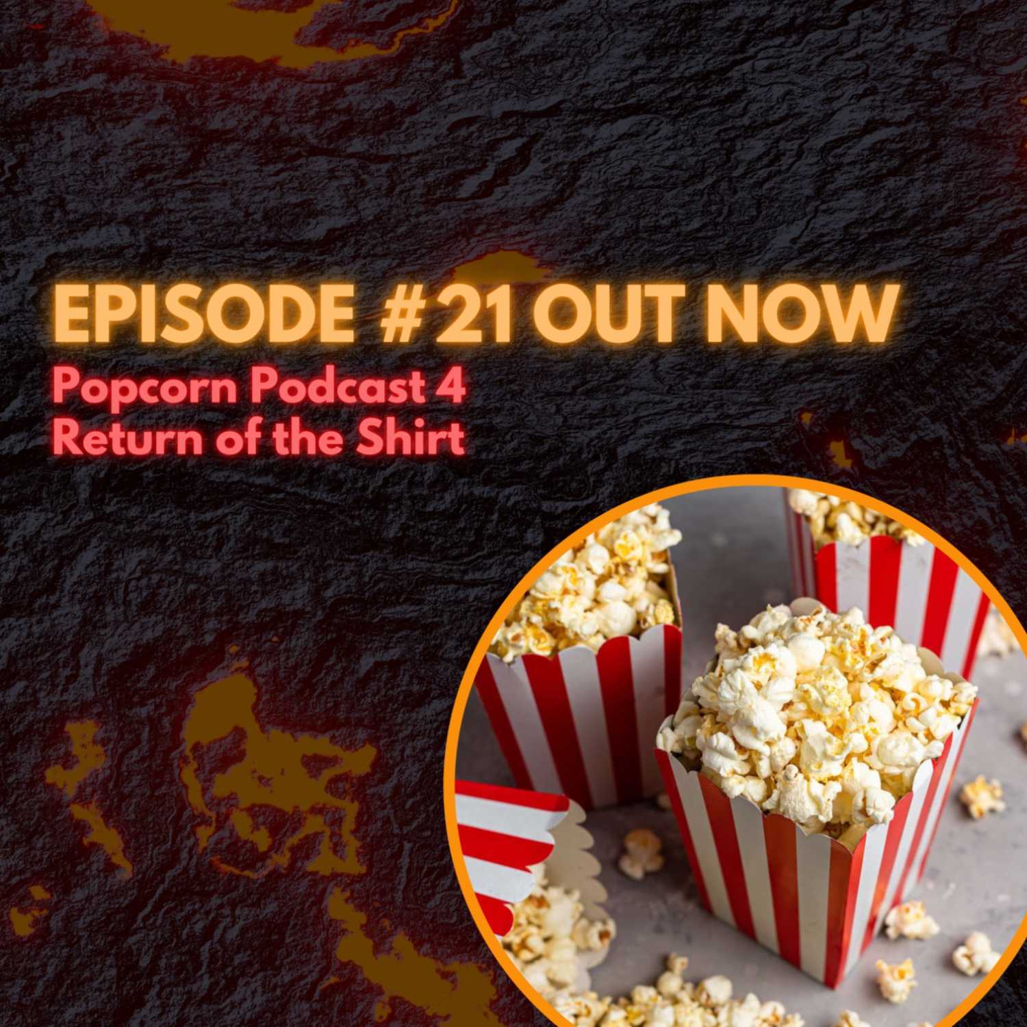 "Return Of The Shirt"--Popcorn Podcast #4