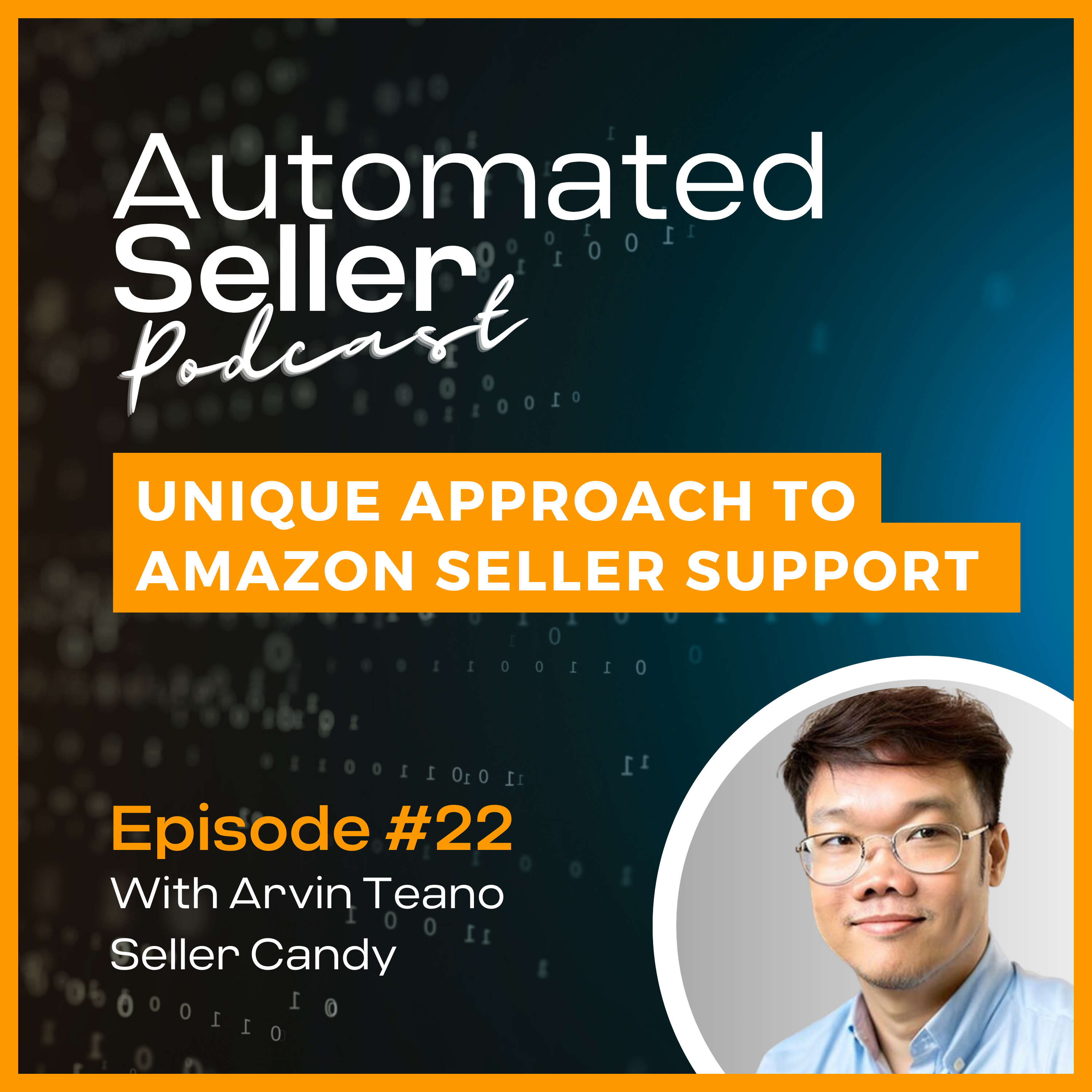 ASP#22 Seller Candy's Unique Approach to Amazon Seller Support and Success feat. Arvin Teano