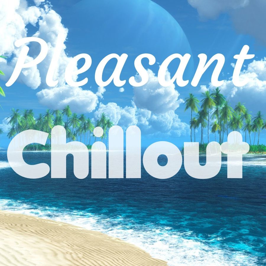 Pleasant Chillout #42 - by Alexey Lastochkin