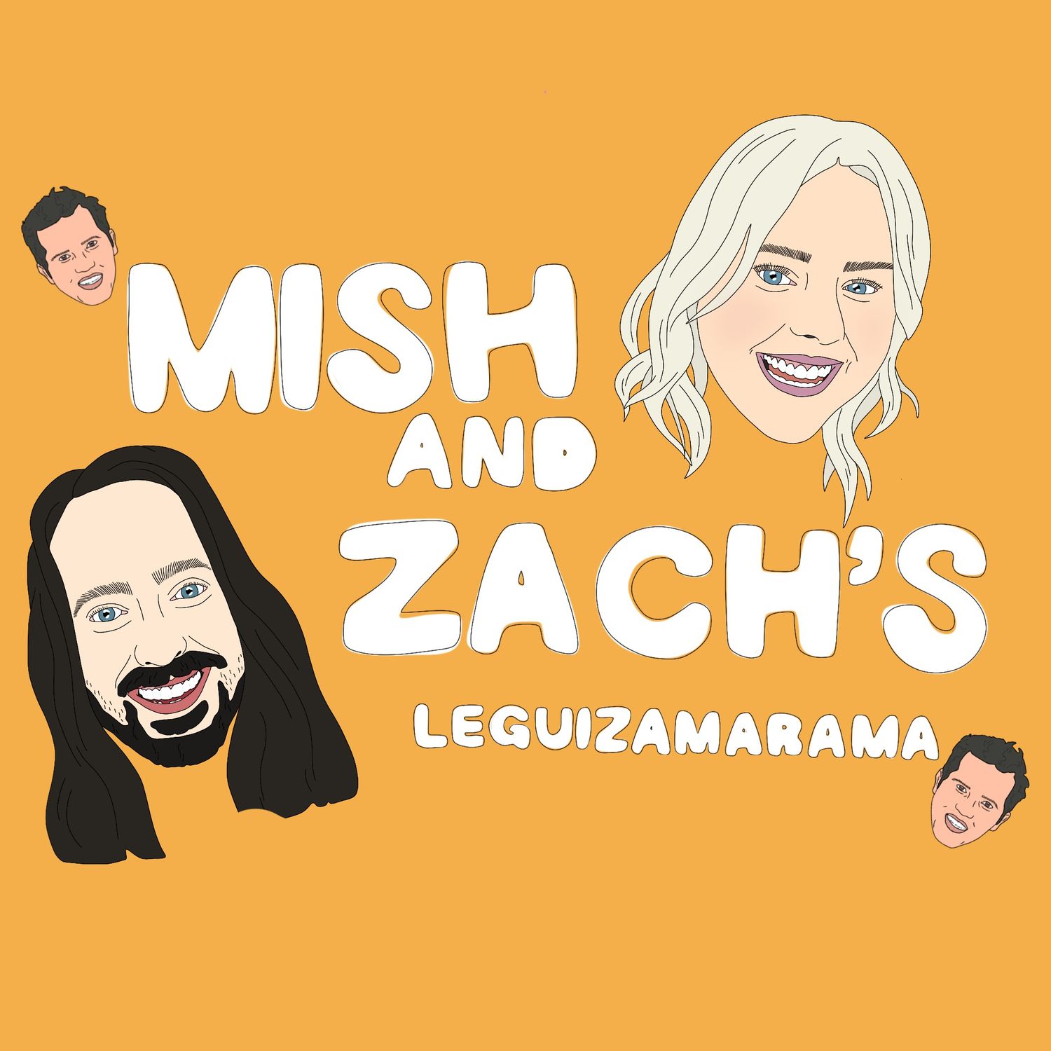 Mish and Zach's Leguizamarama 