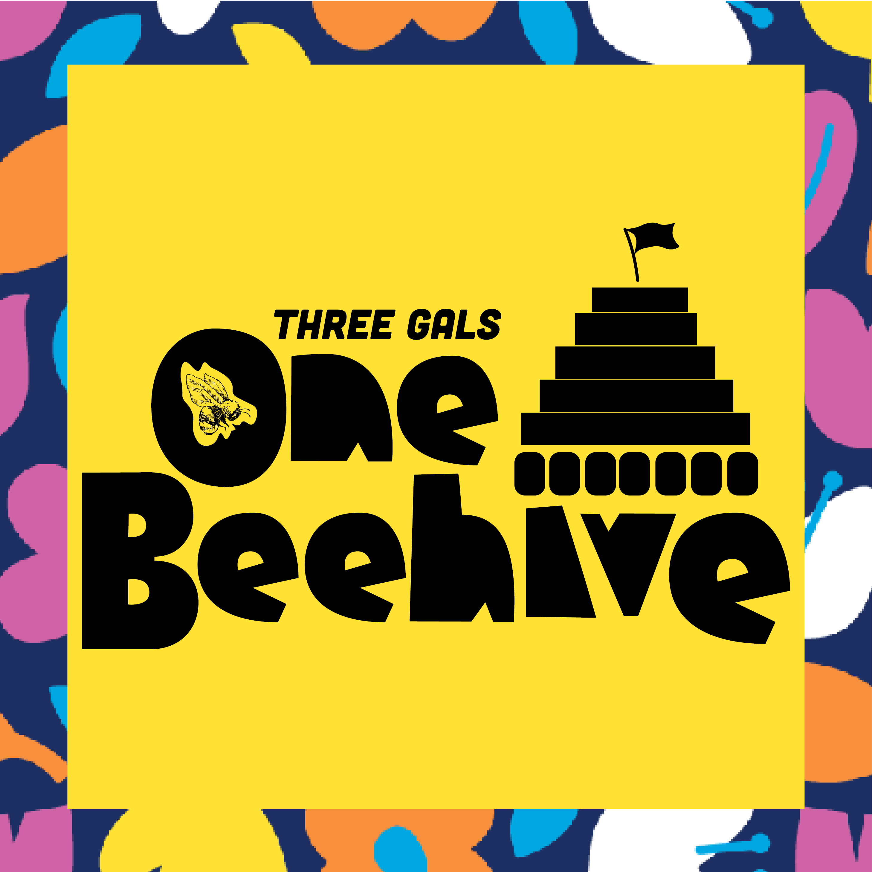 Three Gals One Beehive 