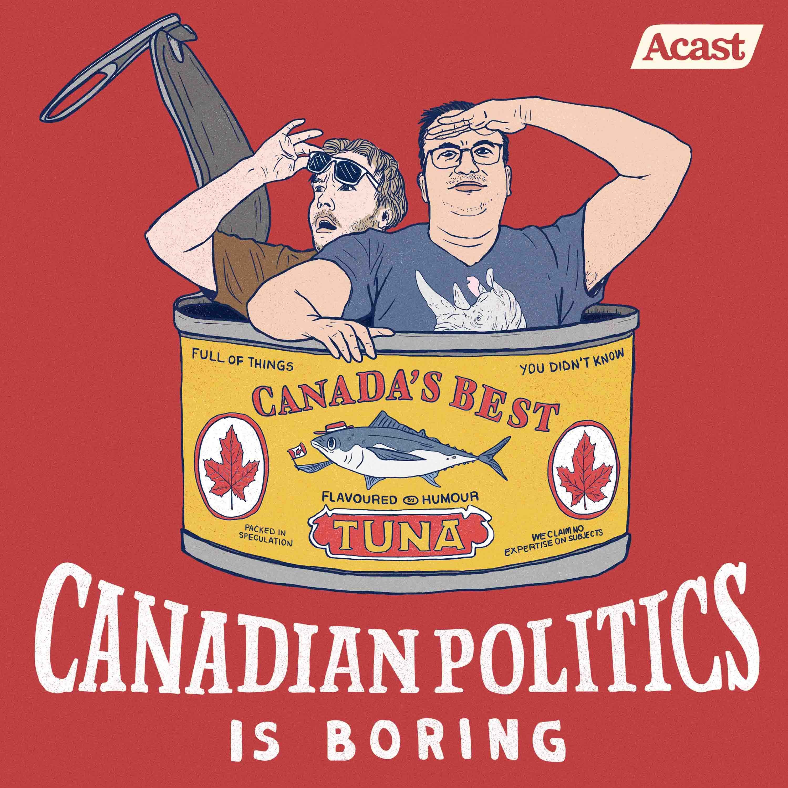 Canadian Politics is Boring 