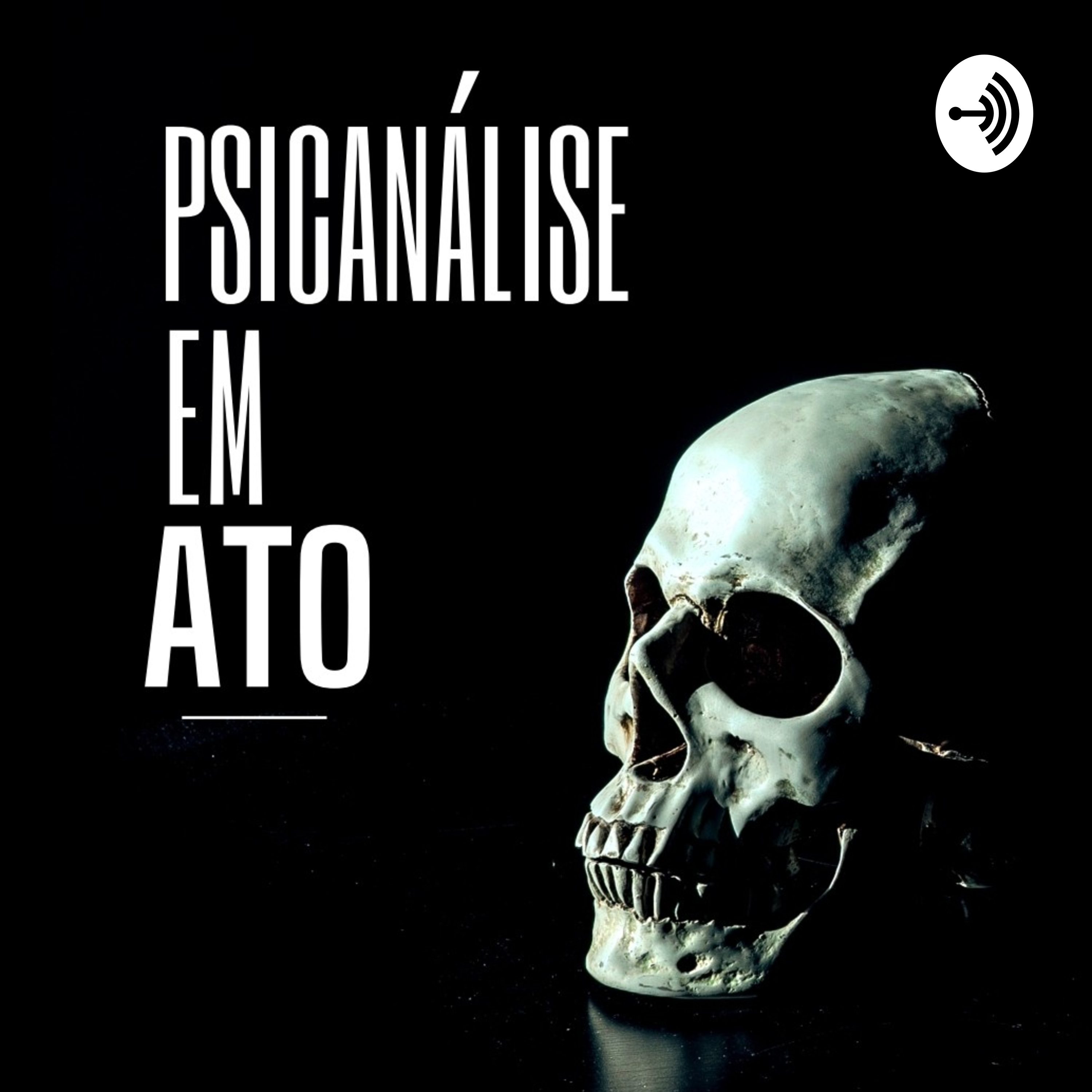 ⁣Podcasts psicanalíticos - Psicanálise em Ato.