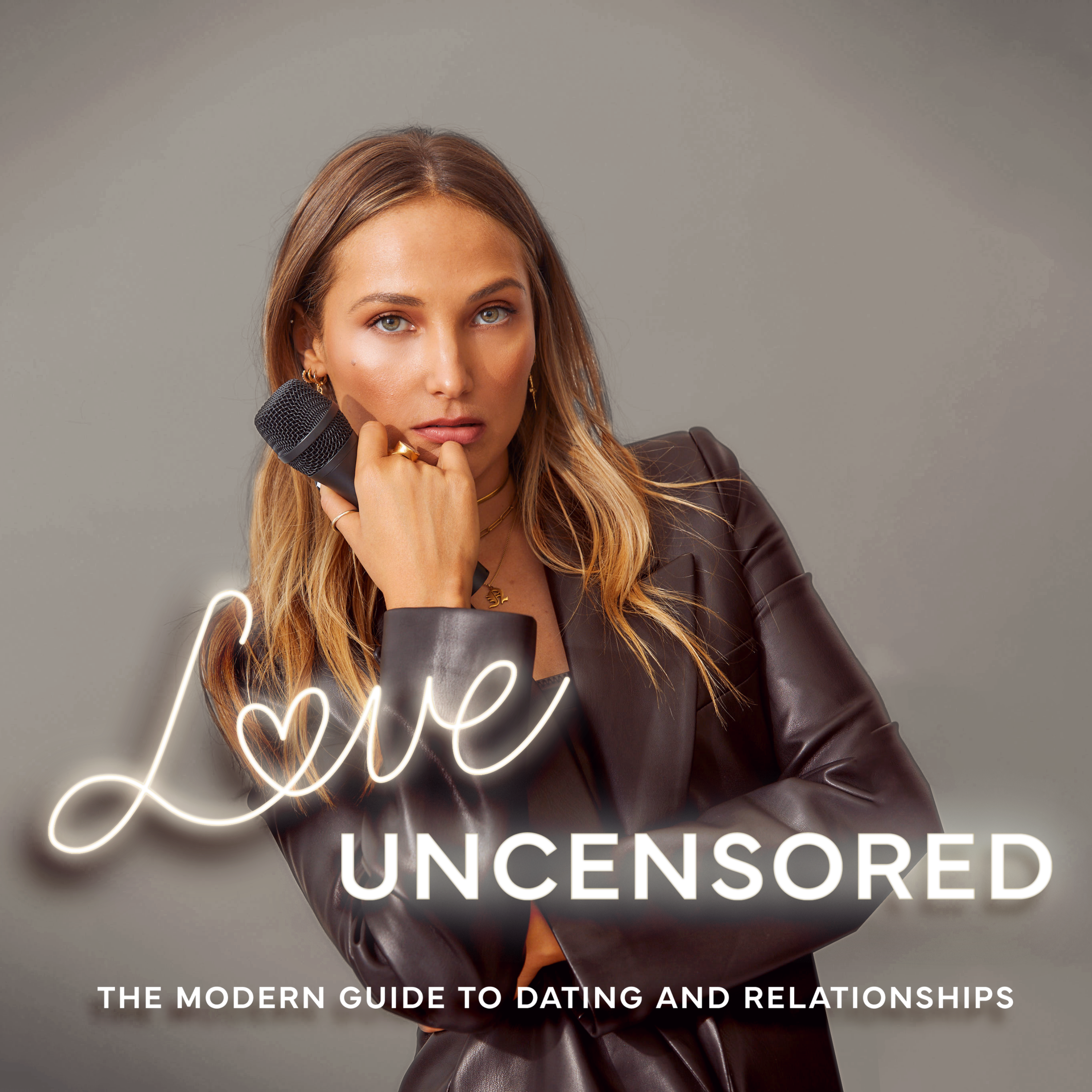 Love Uncensored: The Modern Guide to Dating & Relationships 