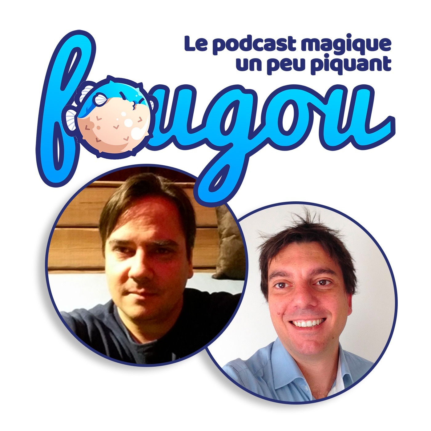 Fougou - Le podcast magique un peu piquant 