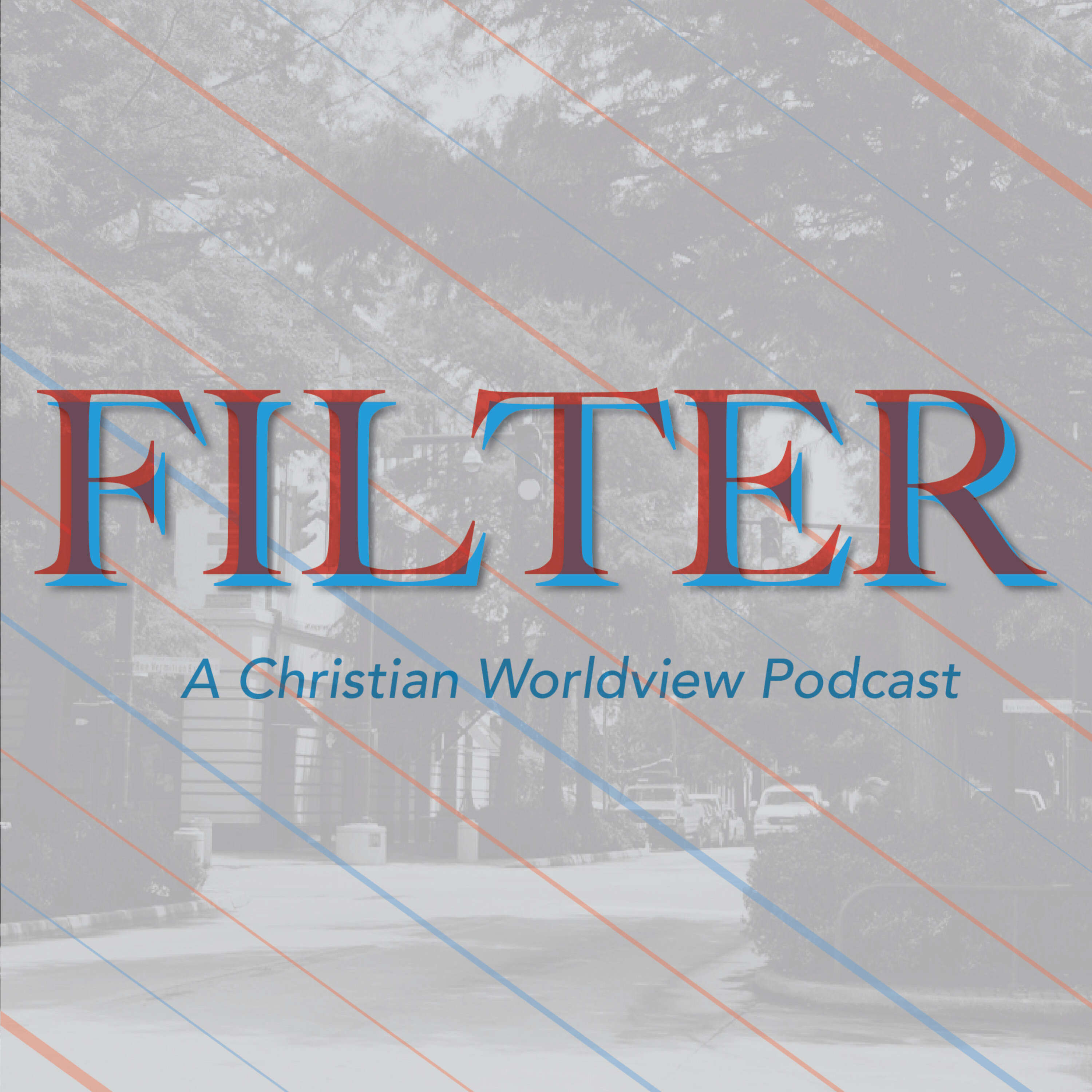 Filter: Biblical Clarity in a Confusing World 