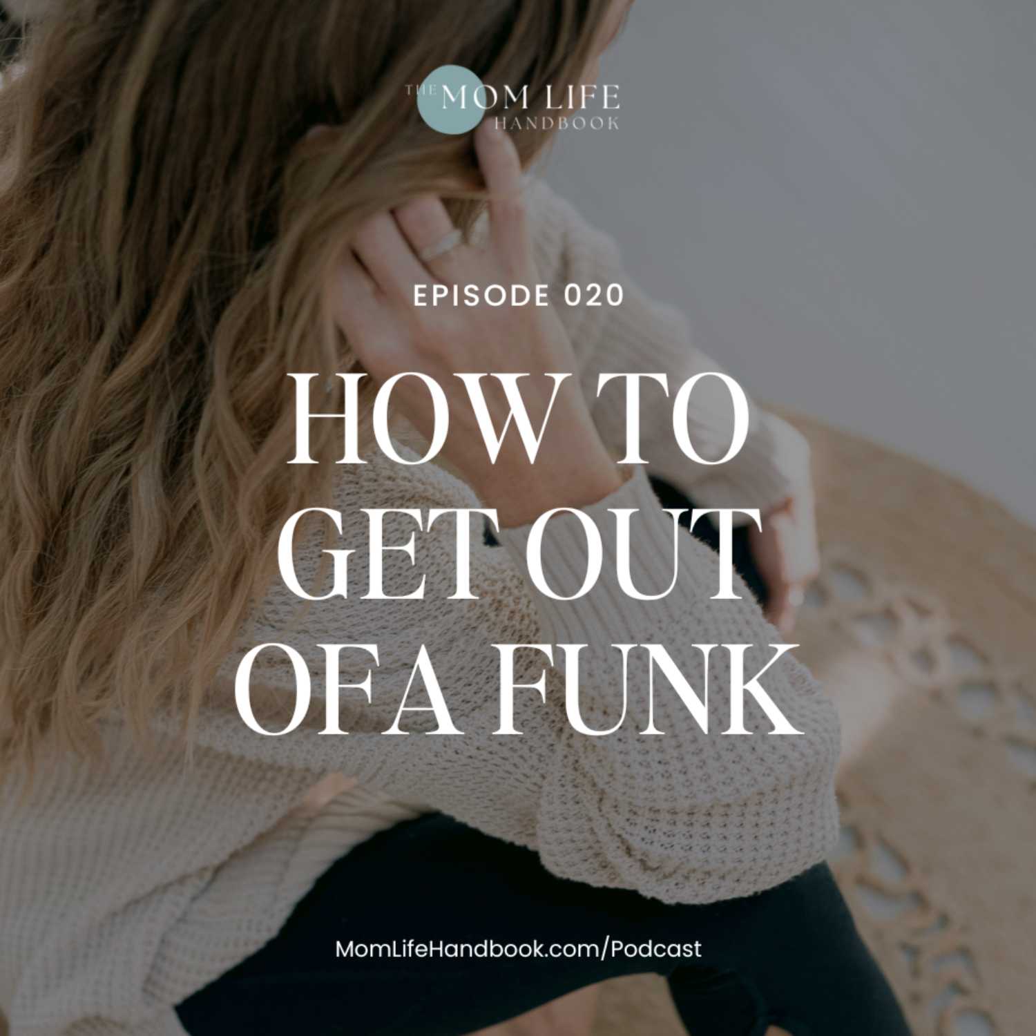 How To Get Out Of A Funk In 3 Quick Steps