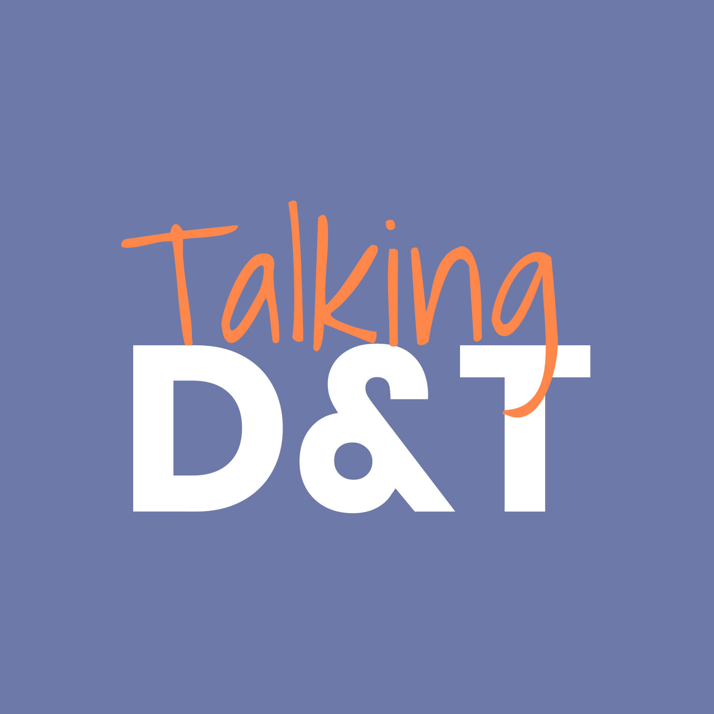 Talking D&T 