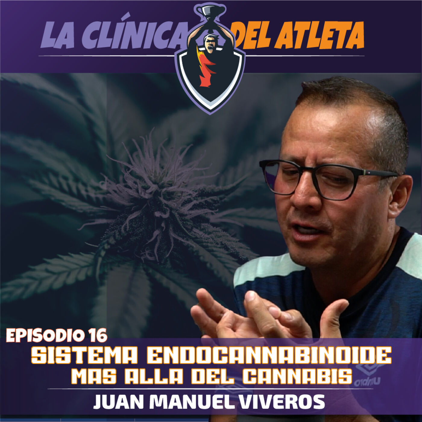 EP16 | Sistema Endocannabinoide: Más allá del Cannabis | Juan Manuel Viveros Paredes