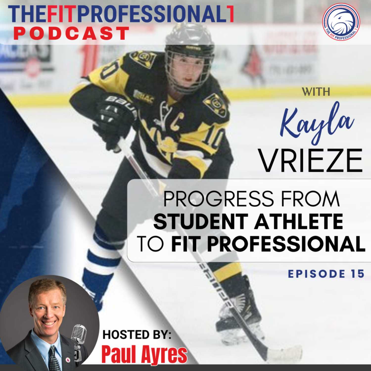 THEFITPROFESSIONAL1 PODCAST = Progress from Student Athlete to Fit Professional