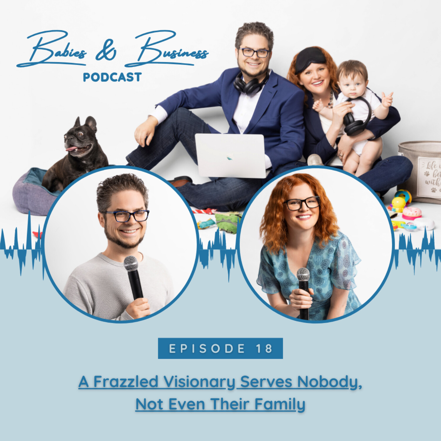 ⁣Episode 18: A Frazzled Visionary Serves Nobody, Not Even Their Family