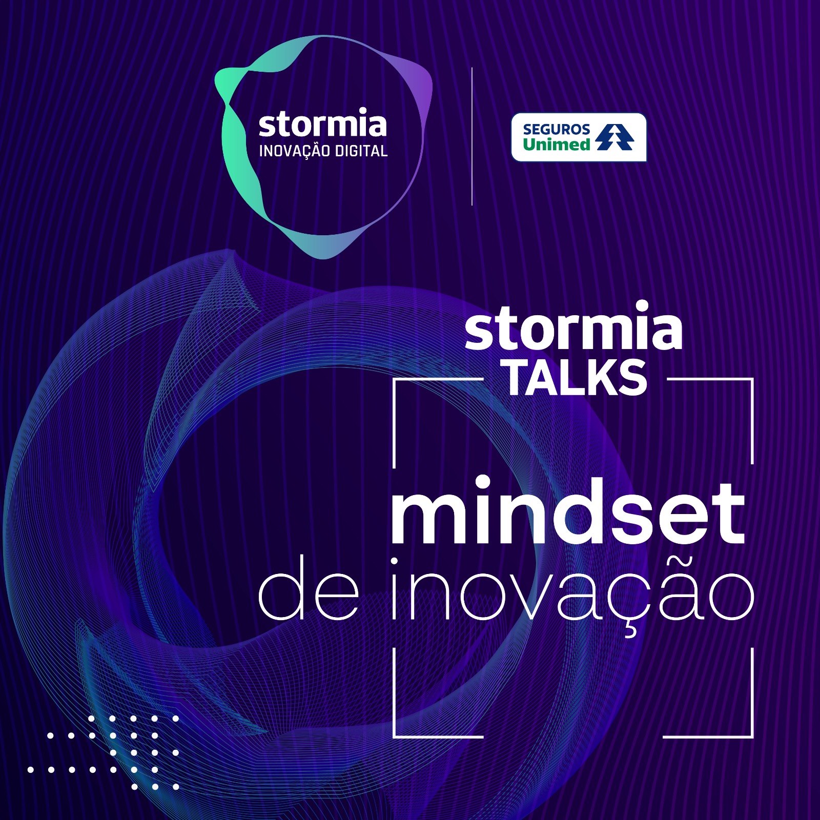 Seguros Unimed: Stormia Talks 