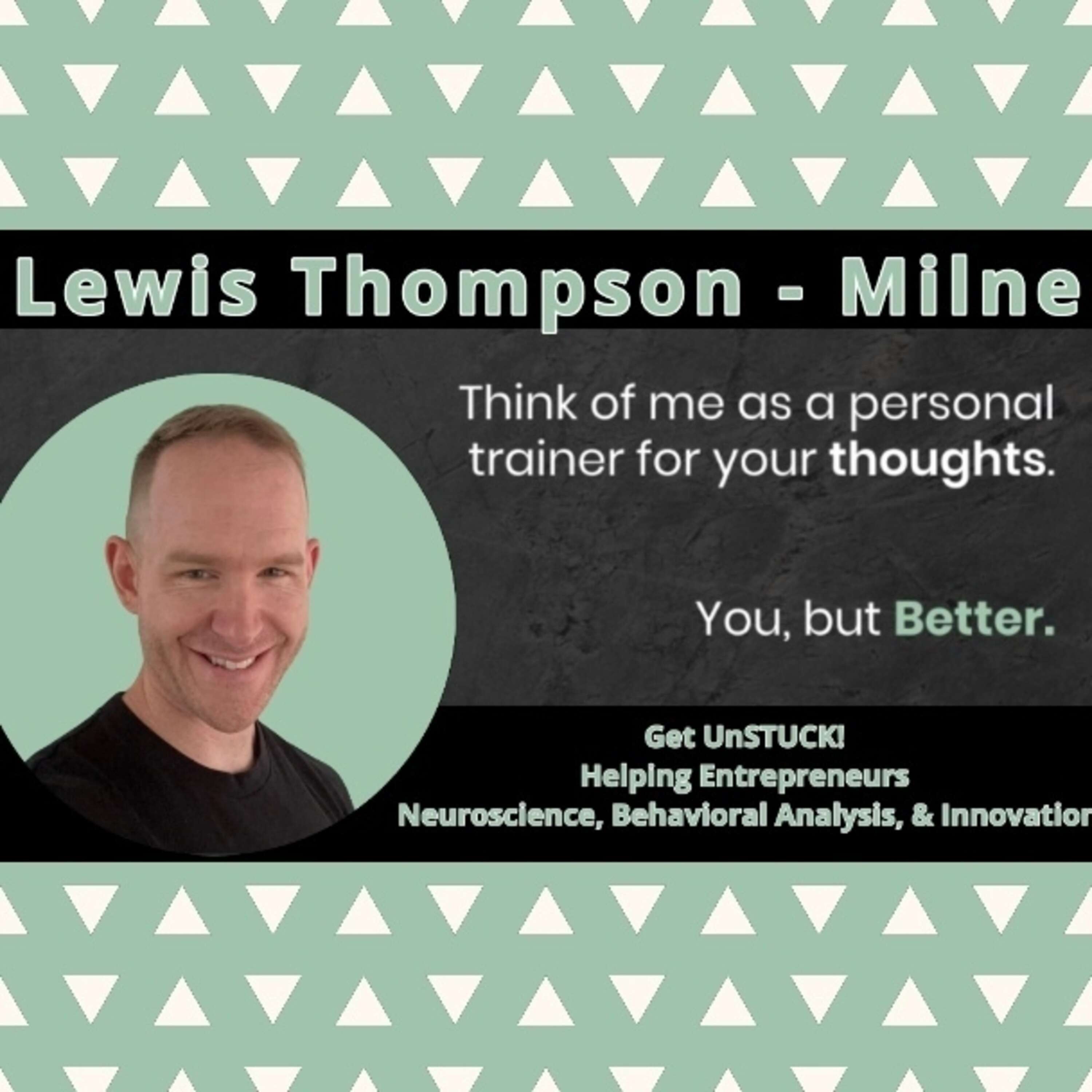 Lewis Thompson-Milne - A Personal Trainer for Your Thoughts