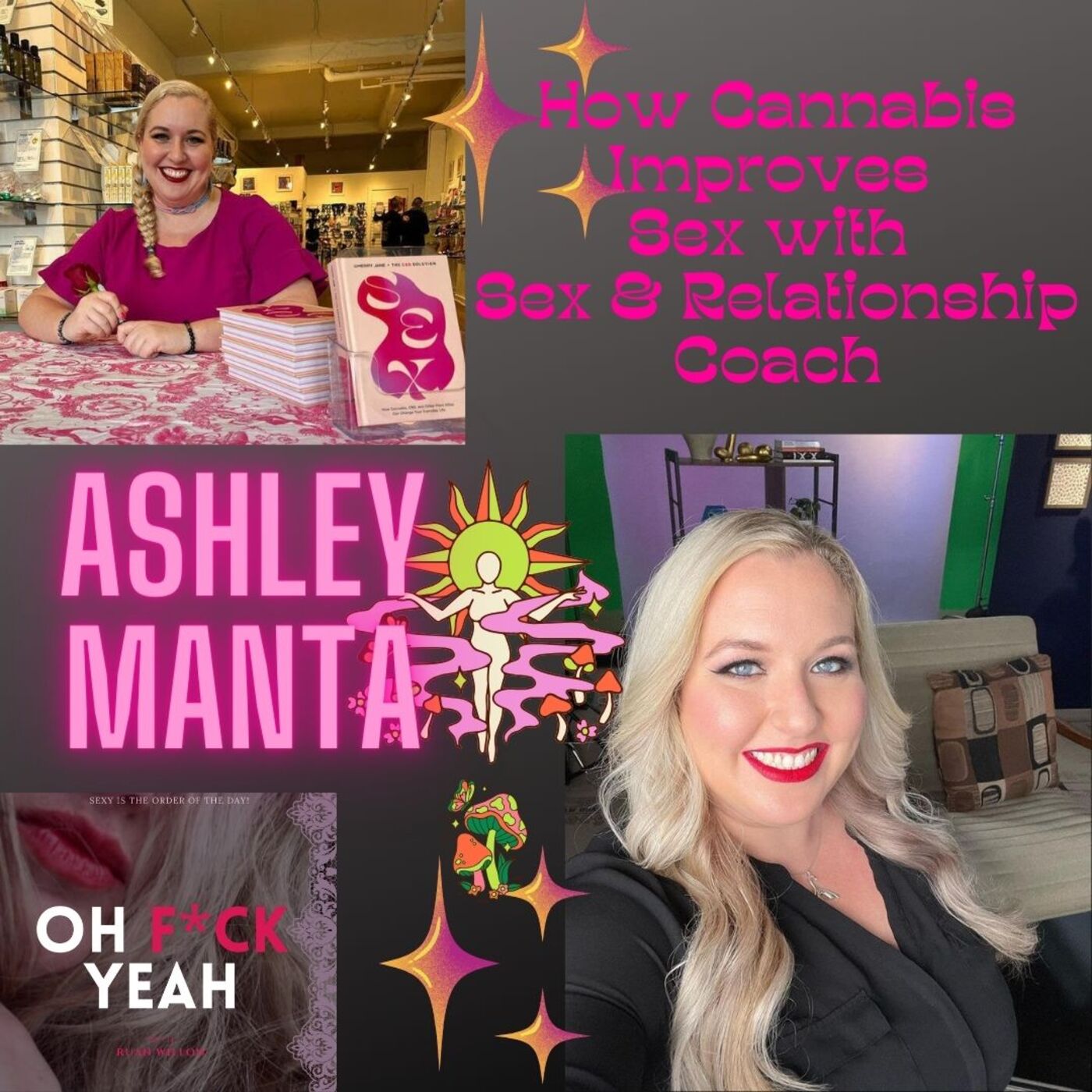 How Cannabis Improves Sex with Sex and Relationship Coach Ashley Manta