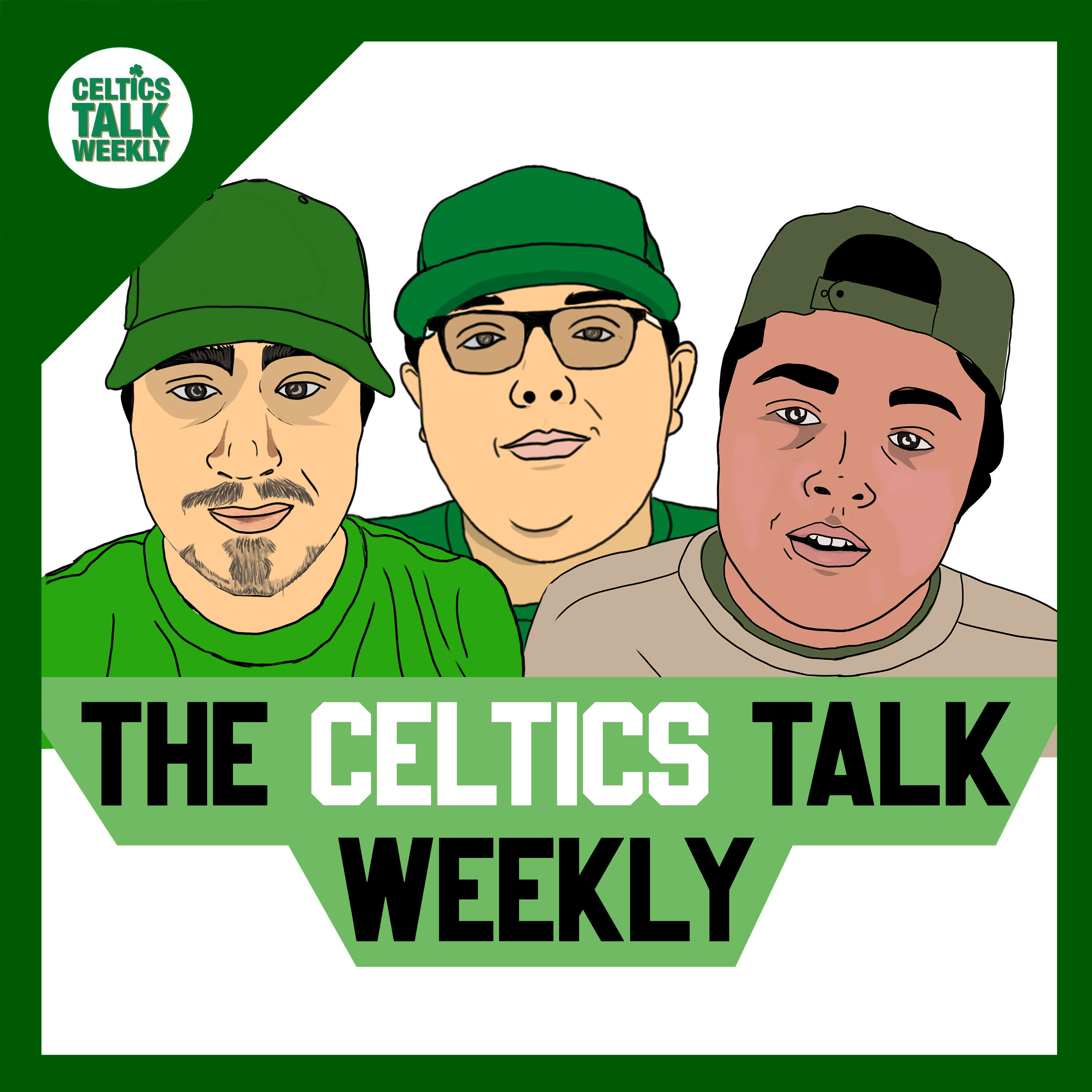 The Celtics Talk Weekly 