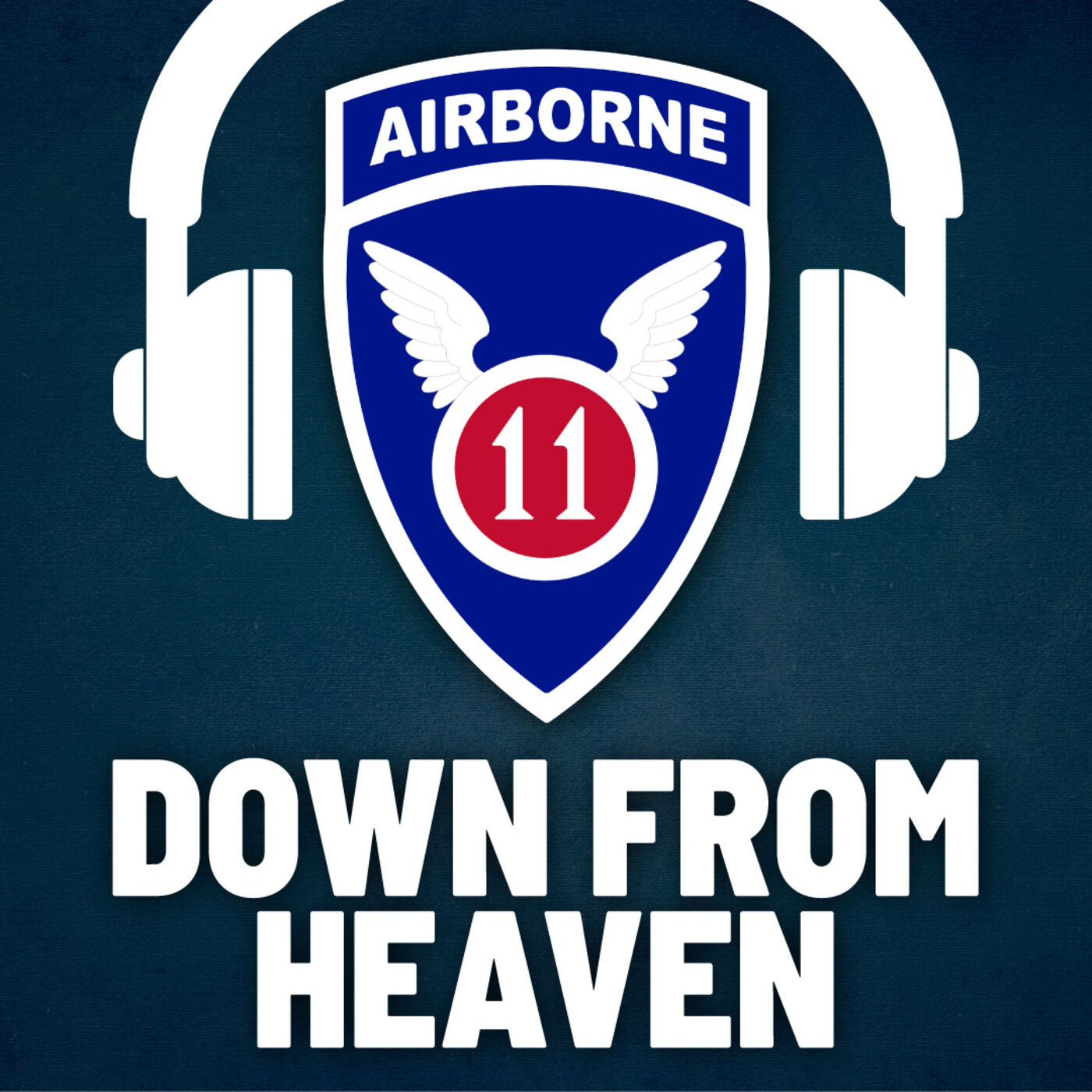 Down From Heaven - The History of the 11th Airborne Division 