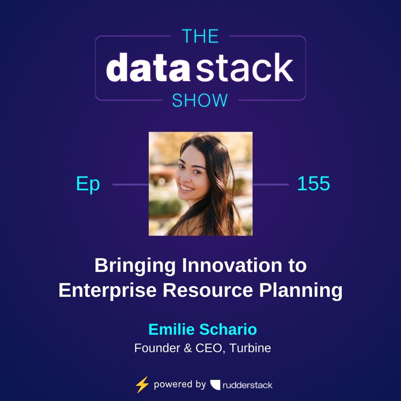 155: Bringing Innovation to Enterprise Resource Planning with Emilie Schario of Turbine