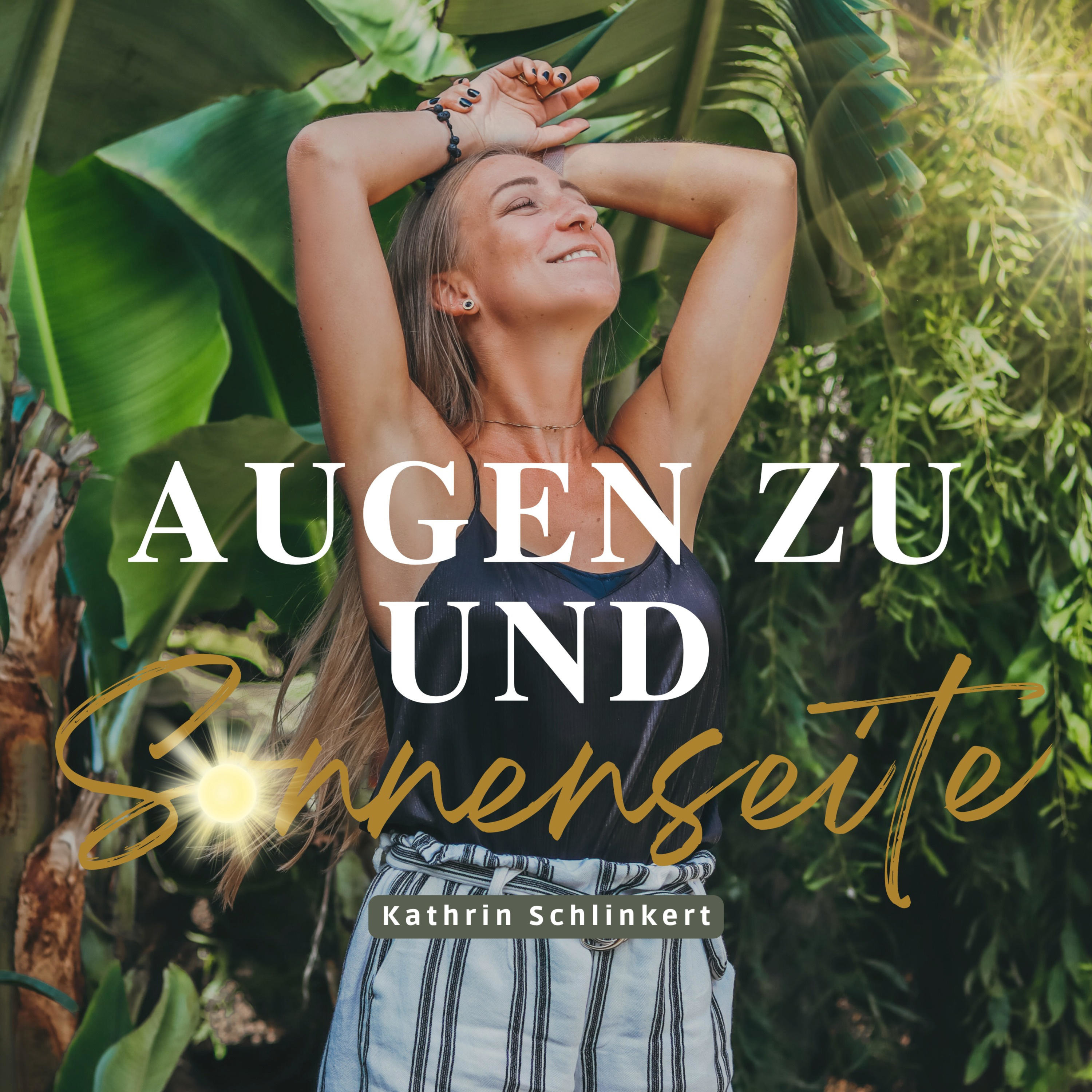 Augen zu und Sonnenseite 