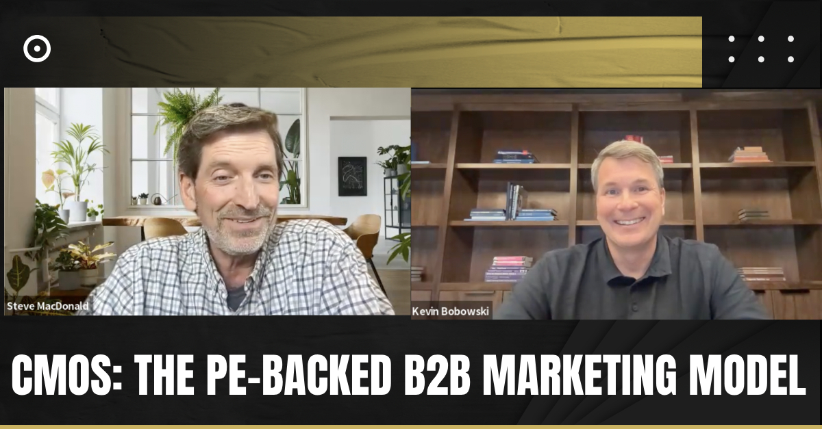 CMOs: The PE-Backed B2B Marketing Model