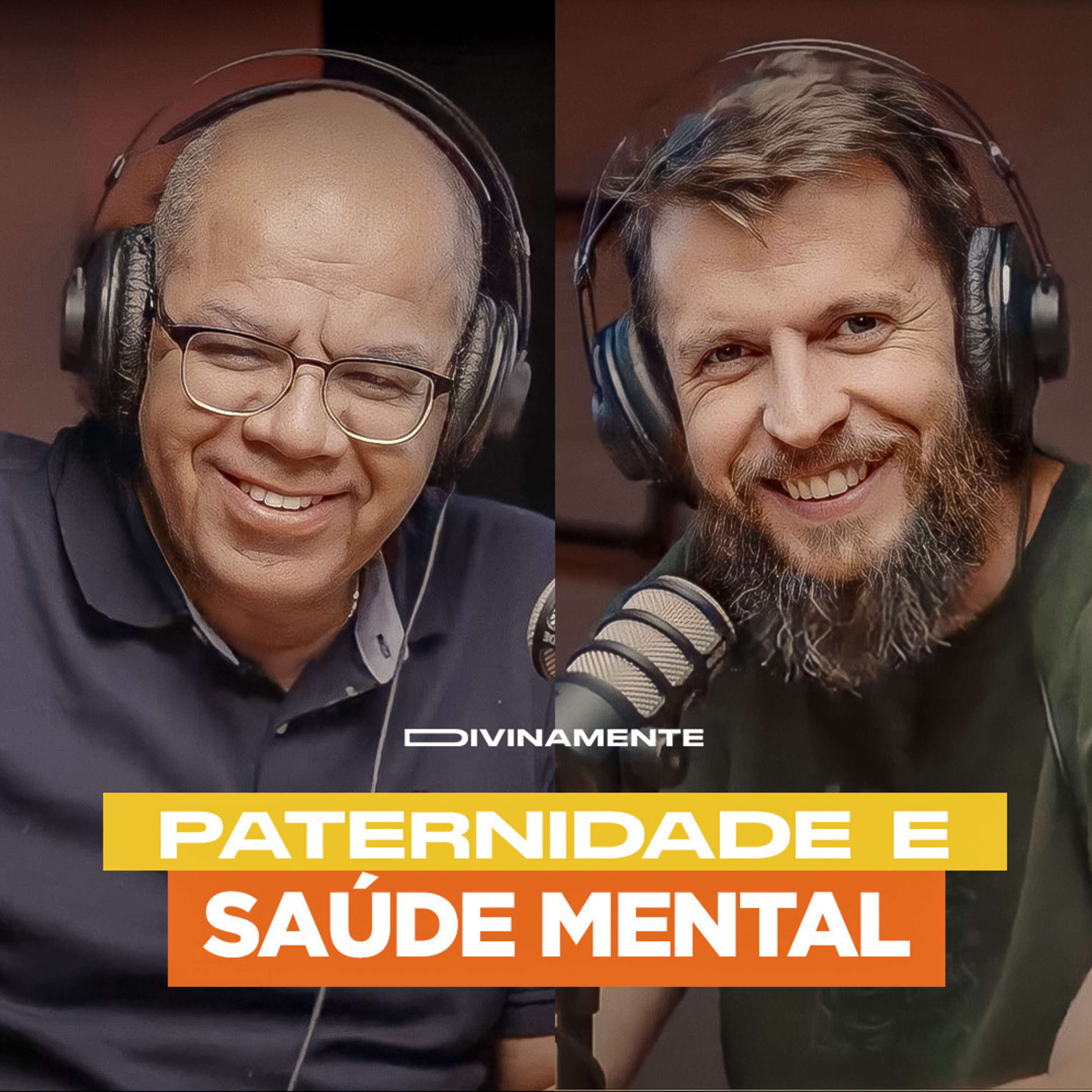 ⁣🧠 Como a paternidade afeta a saúde mental - Pr. Josué Gonçalves e Dr. Jonatas Leonio | Podcast Divinamente #13