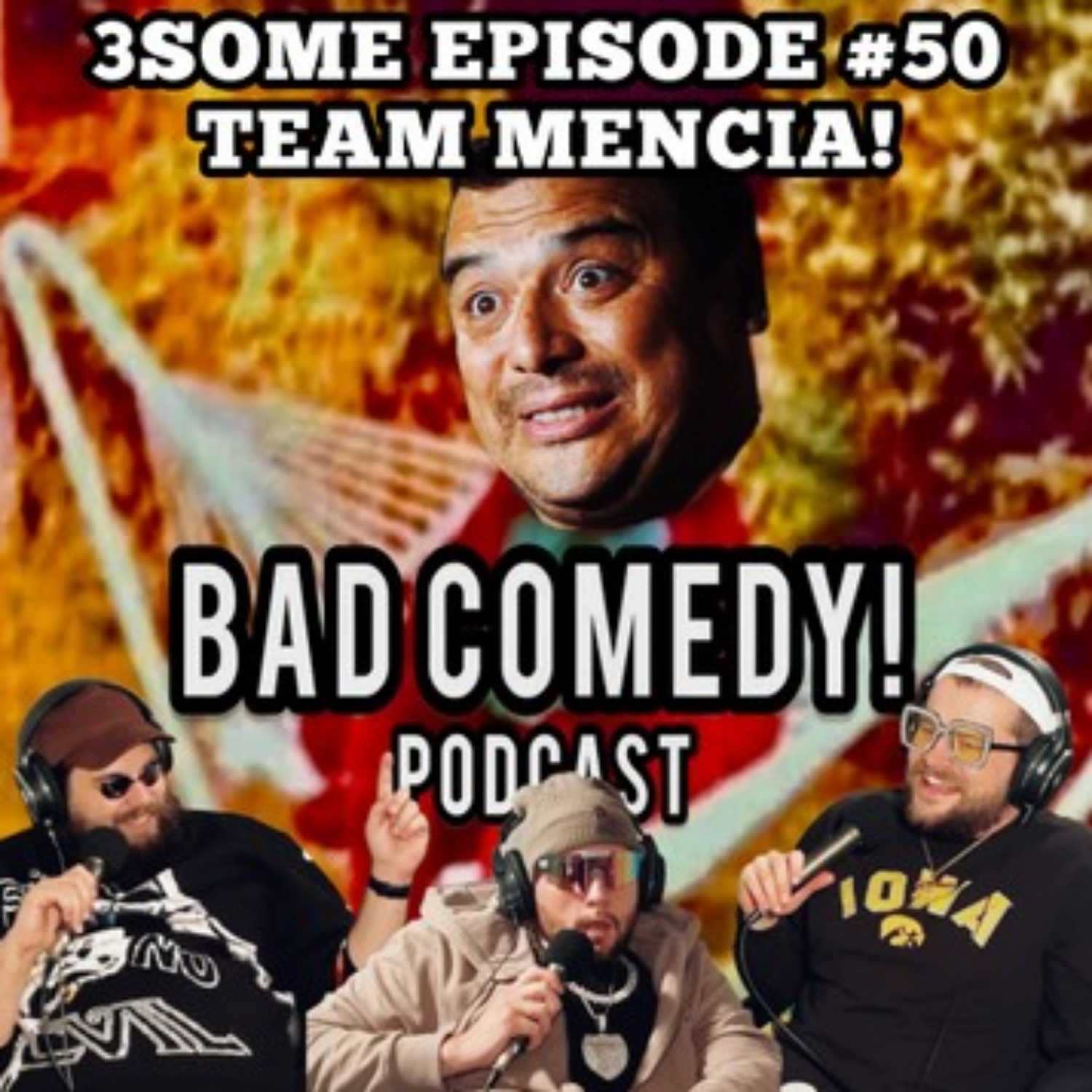 3Some Episode #50: Team Mencia