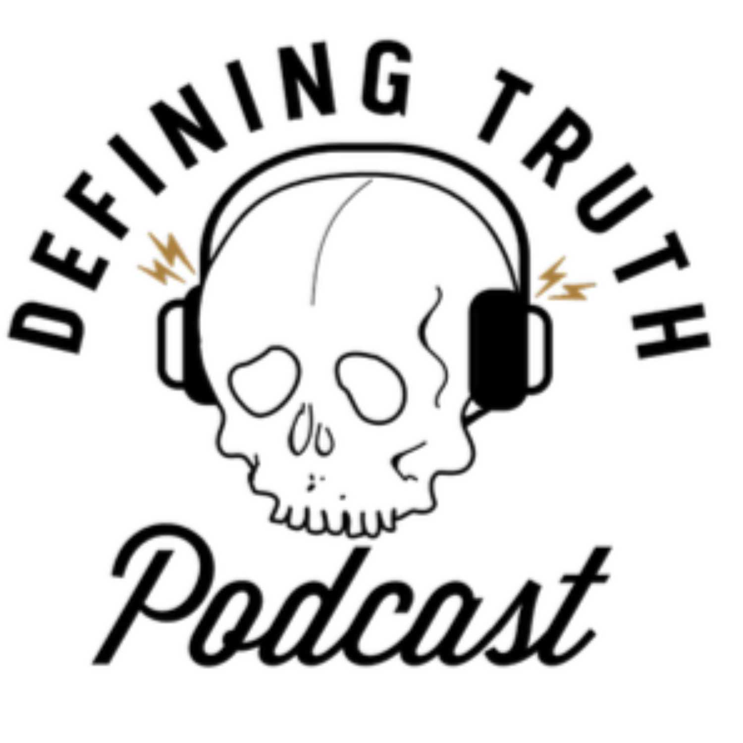 The Defining Truth Podcast 