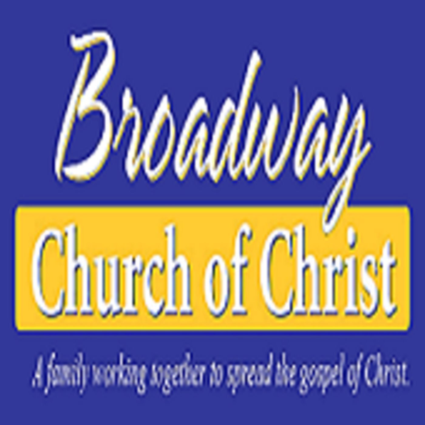 Broadway church of Christ's Podcast 