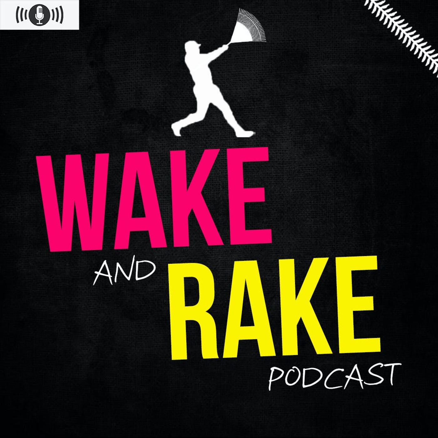 WAKE and RAKE Podcast 