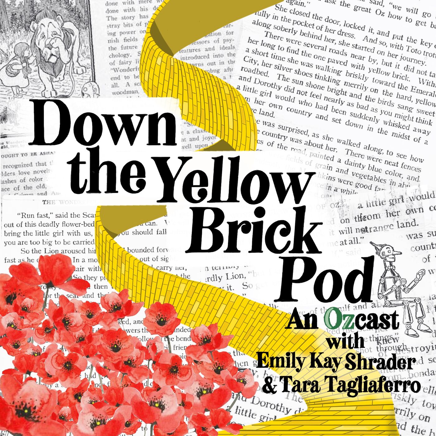 Down the Yellow Brick Pod 